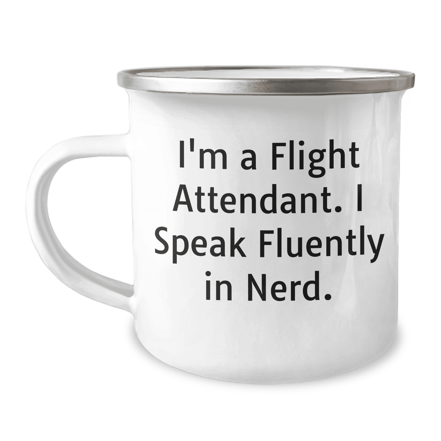 Funny Flight Attendant Gift, I'm A Flight Attendant. I Speak Fluently In genius., Camping Mug for Mother's Day, Gifts from Friends to Flight Attendants - Mallard Moon Gift Shop