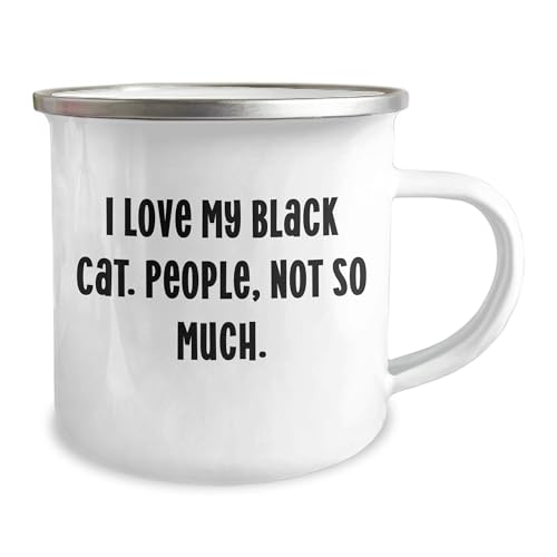 Spring Pet Products Gifts from Family and Friends - I Love My Black Cat, People Not So Much. - 12 oz Camping Mug for Birthday - Mallard Moon Gift Shop