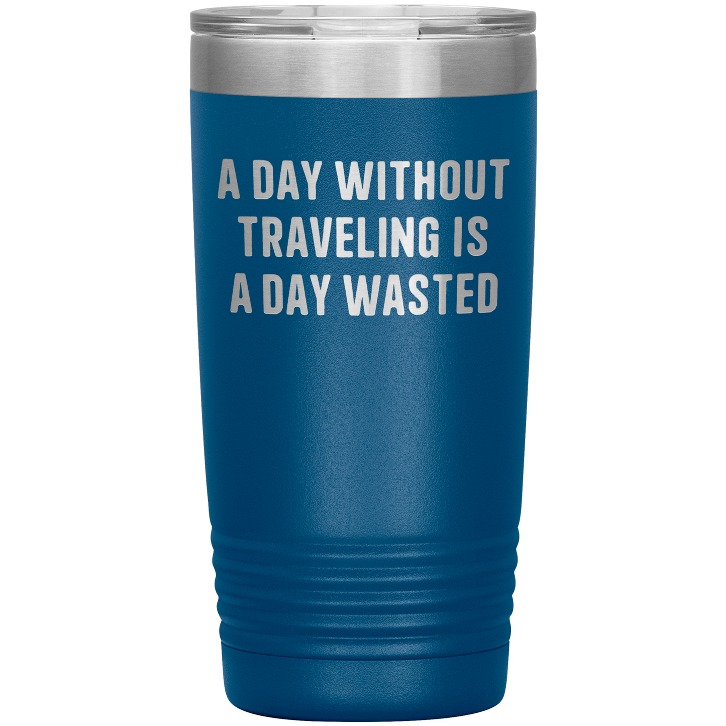 A_Day_Without_Adventuring_Is_a_Day_Waste_20oz_Tumbler_Blue_Mockup.png