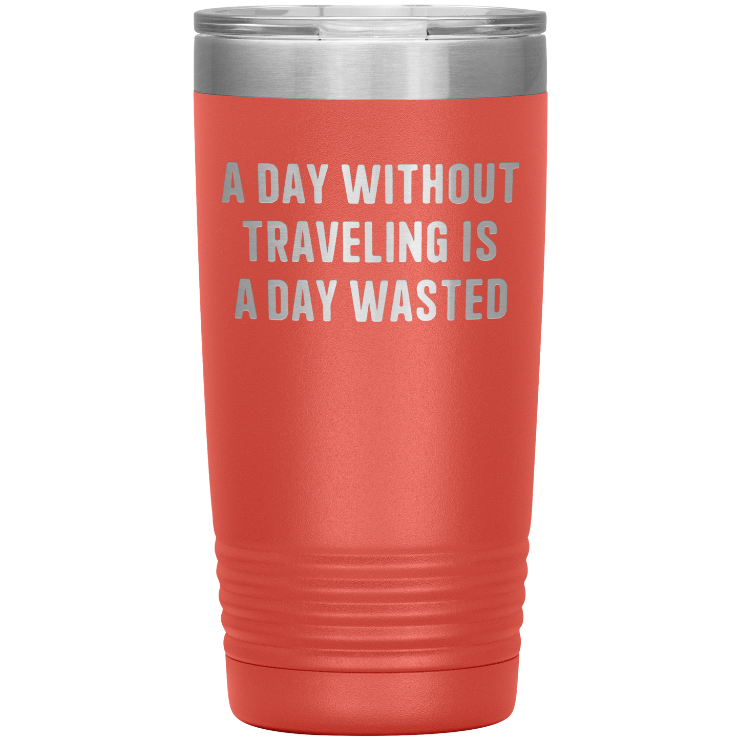 A_Day_Without_Adventuring_Is_a_Day_Waste_20oz_Tumbler_Coral_Mockup.png