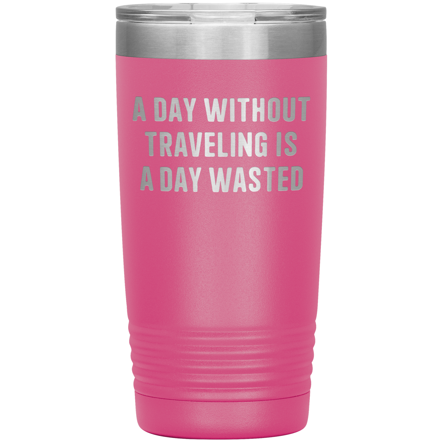 A_Day_Without_Adventuring_Is_a_Day_Waste_20oz_Tumbler_Pink_Mockup.png