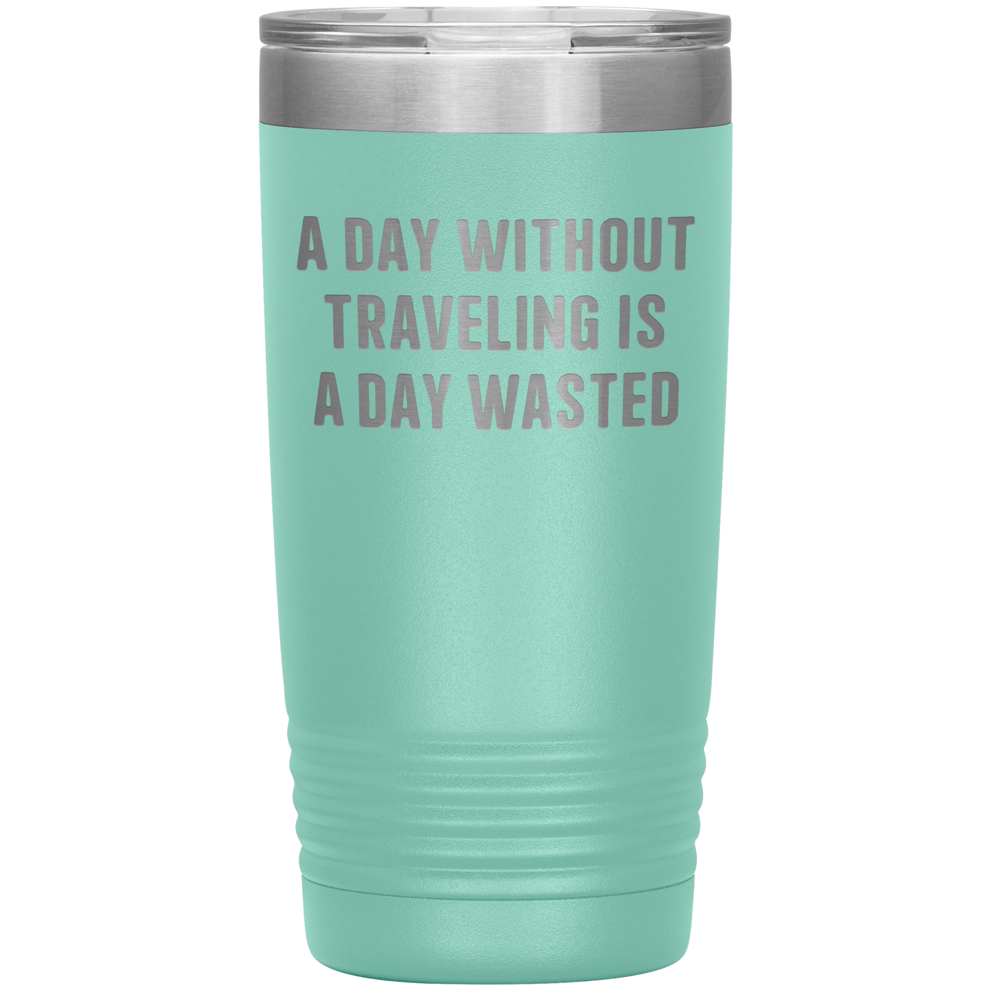A_Day_Without_Adventuring_Is_a_Day_Waste_20oz_Tumbler_Teal_Mockup.png