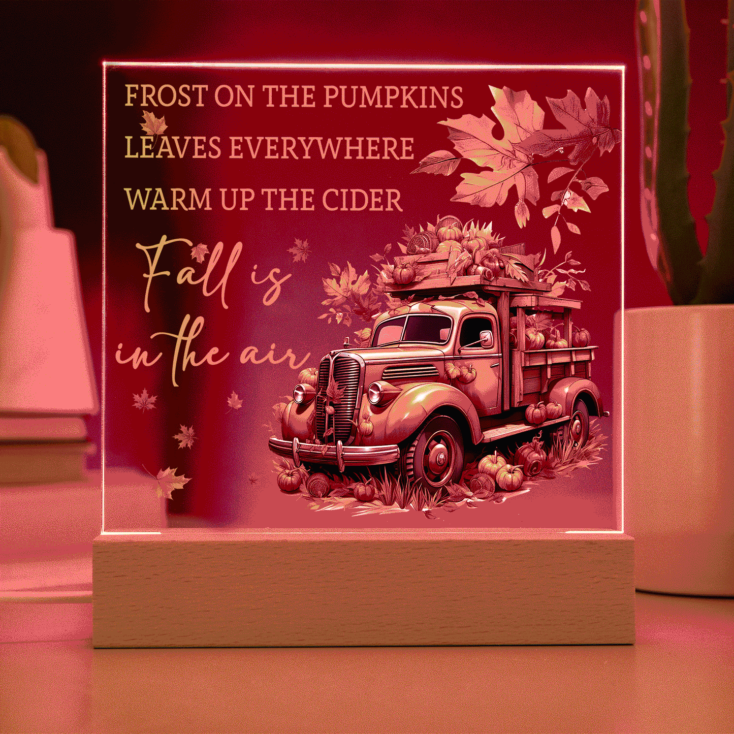 Fall Is in the Air Acrylic Plaque – Pumpkin Truck Autumn Decor – Lighted Acrylic Sign with Wooden Base (Corded or Battery Option)