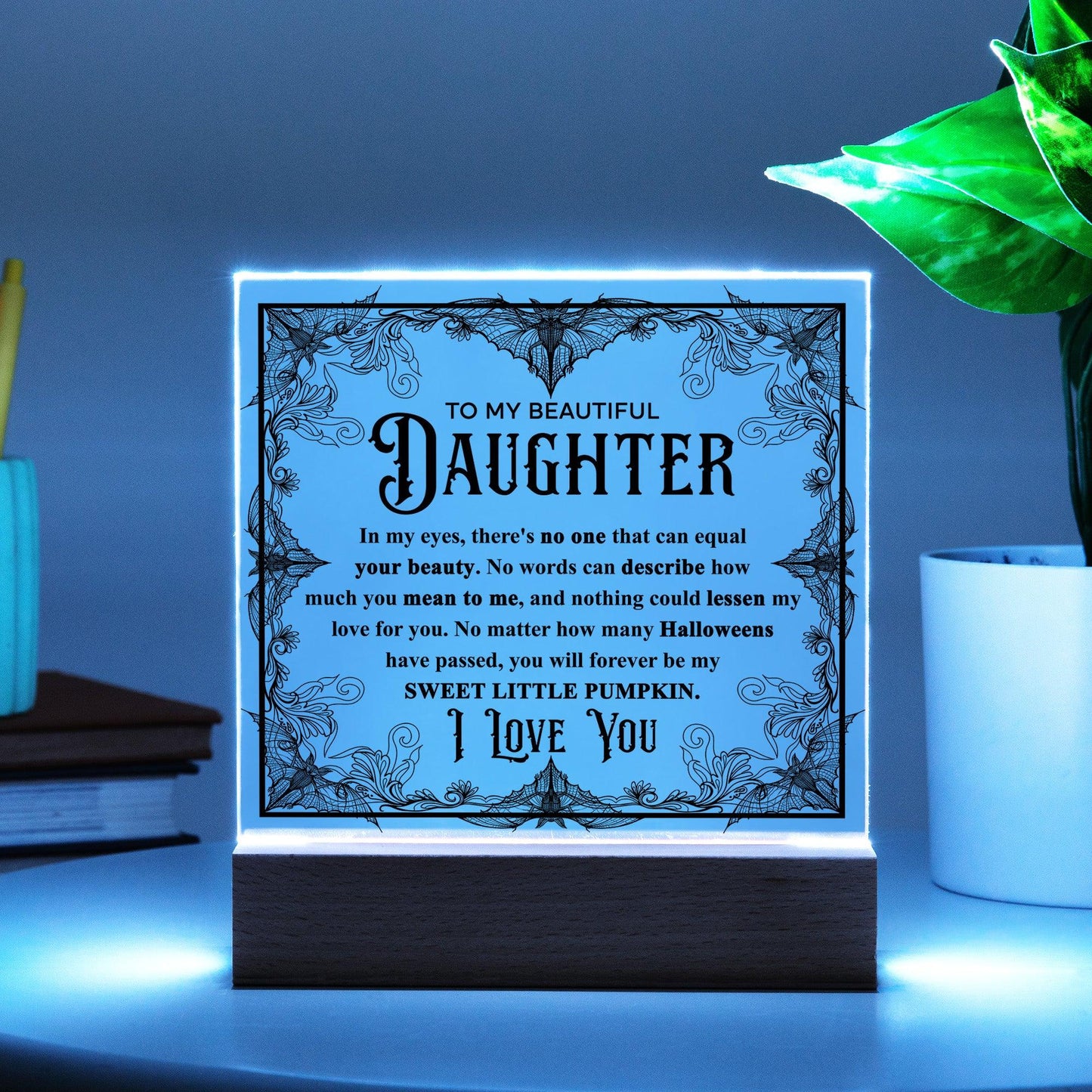 Daughter - Sweet Little Pumpkin Acrylic Square Plaque with Lighted LED Wooden Base - Mallard Moon Gift Shop