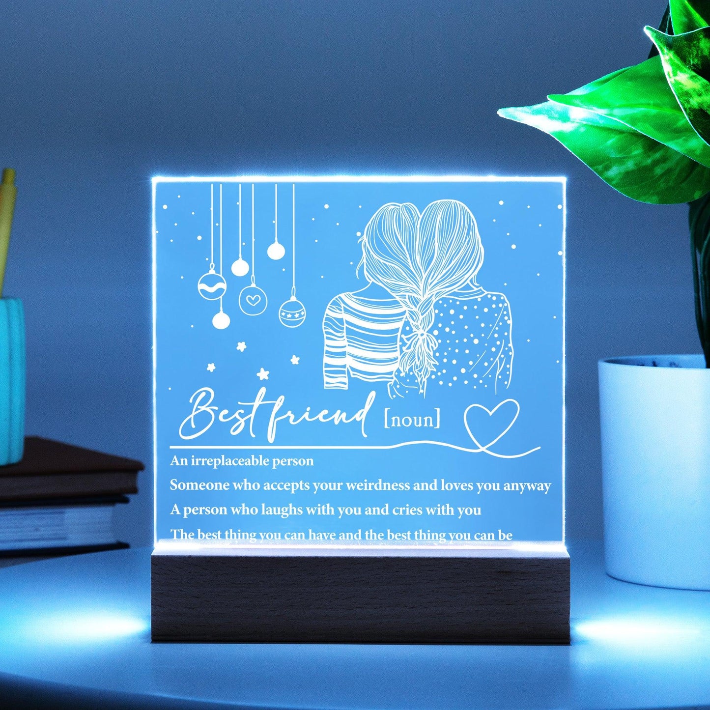 Best Friend - Irreplaceable Person - Acrylic Square Plaque with LED Wood Base - Mallard Moon Gift Shop