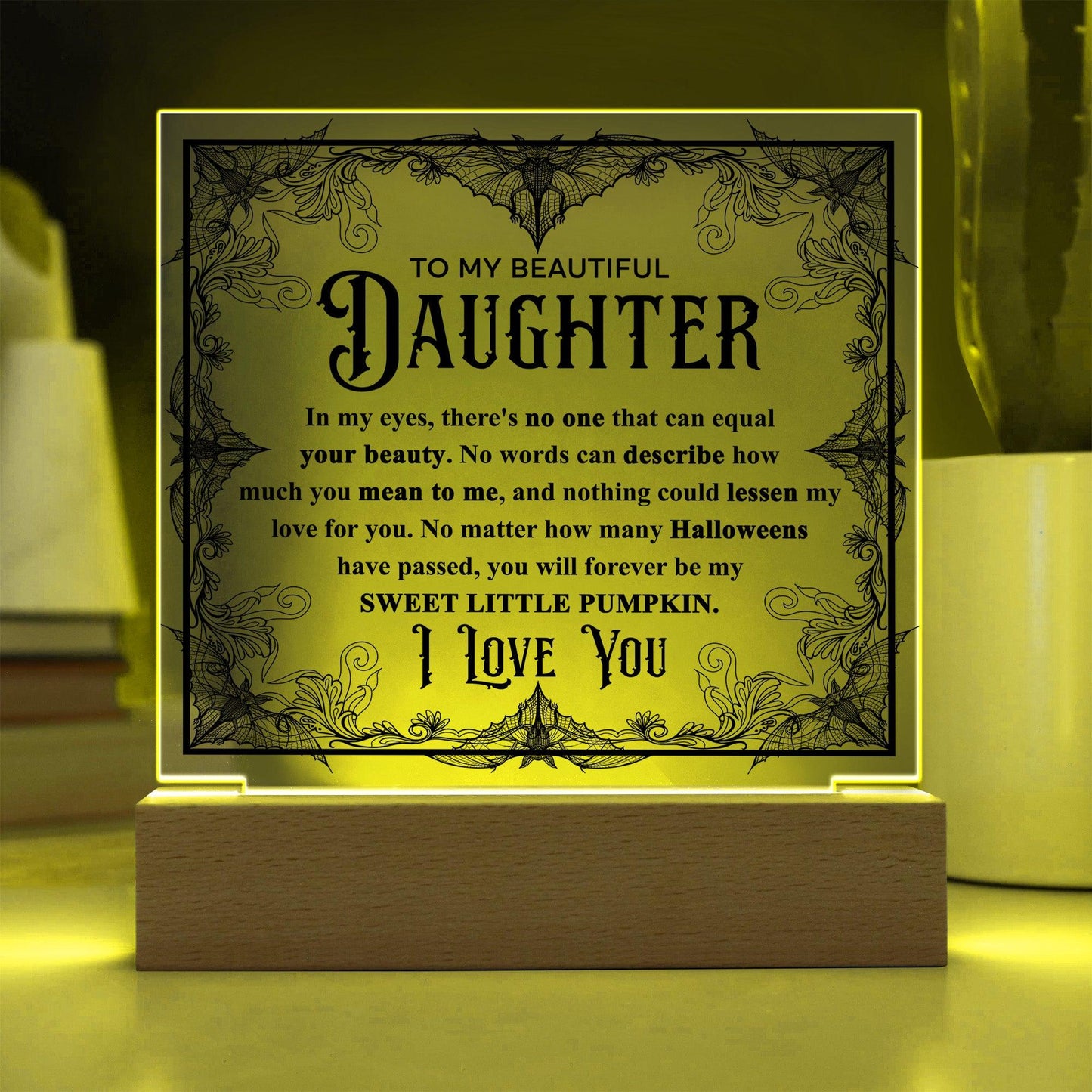 Daughter - Sweet Little Pumpkin Acrylic Square Plaque with Lighted LED Wooden Base - Mallard Moon Gift Shop