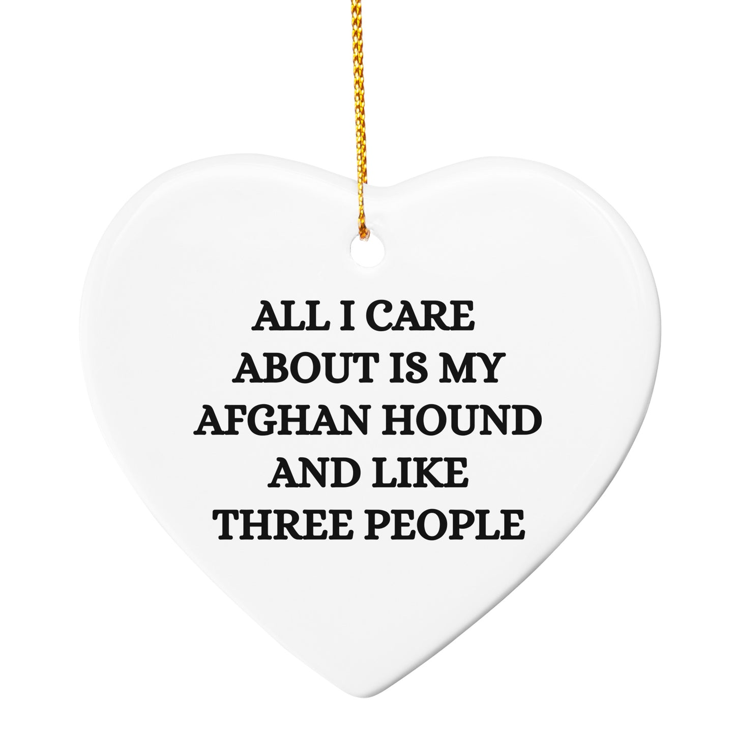 Afghan Hound Dog Lover Gifts from Friends to Family, Heart Ornament with Funny Quote, White Sturdy MDF, 3-Inch, Gold-Tone String, Christmas Unique Gift