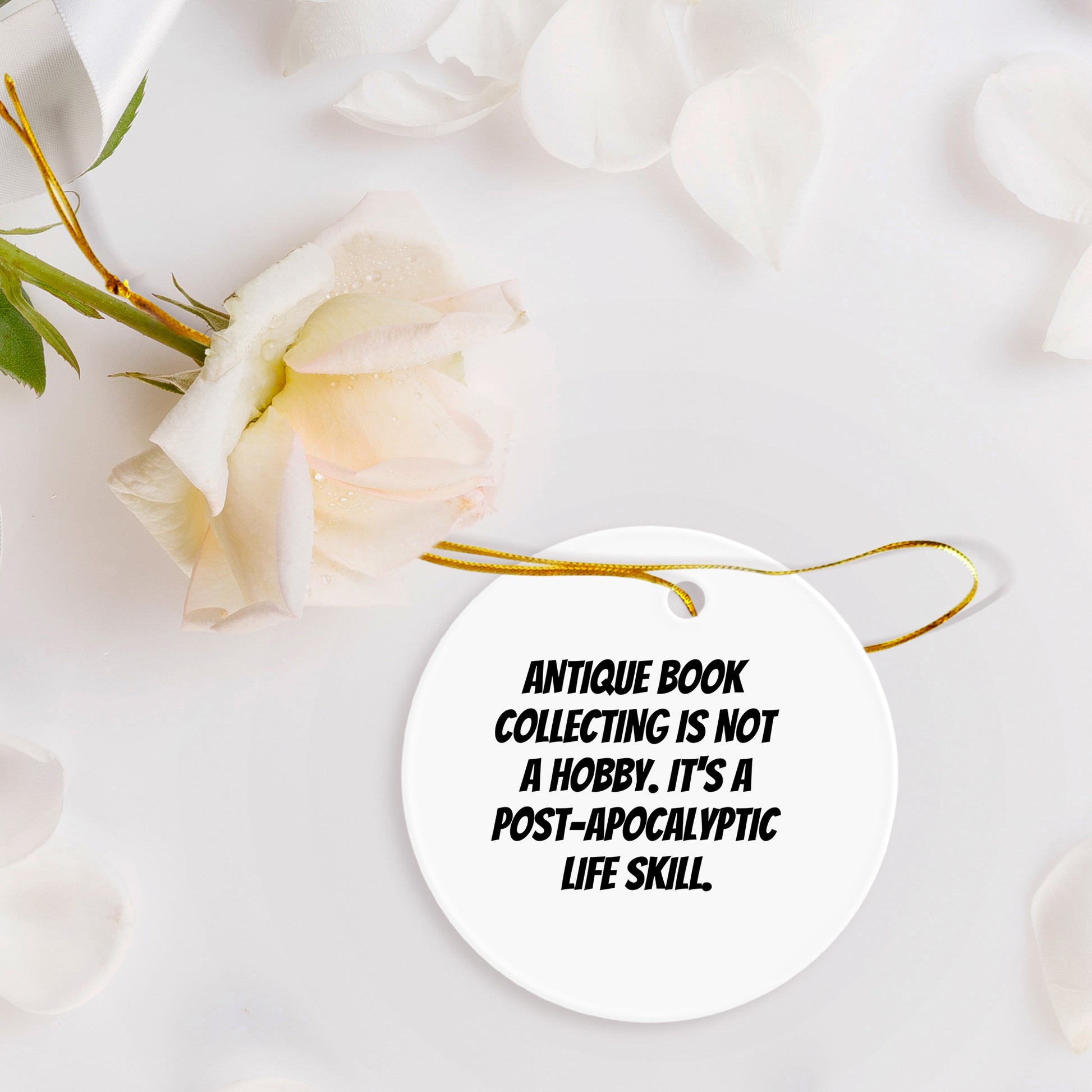 Antique Book Collecting Gifts for Christmas - 'Antique Book Collecting Is Not A Hobby' Circle Ornament from Gifts for Family