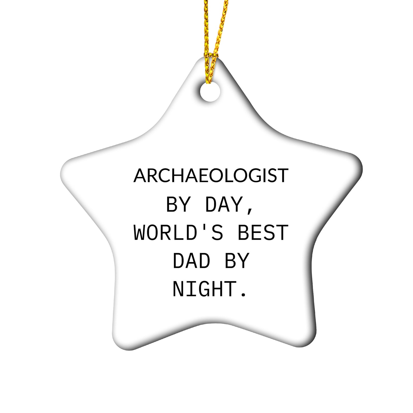 Archaeologist Gifts from Men, Funny Star Ornament for Christmas, 'Archaeologist By Day, World's Best Dad By Night.' - Mallard Moon Gift Shop