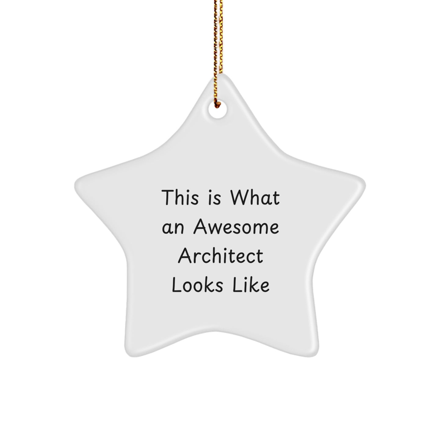 Architect Gifts, This Is What An Awesome Architect Looks Like, Star Ornament, Christmas Unique Gifts from Family to Friends