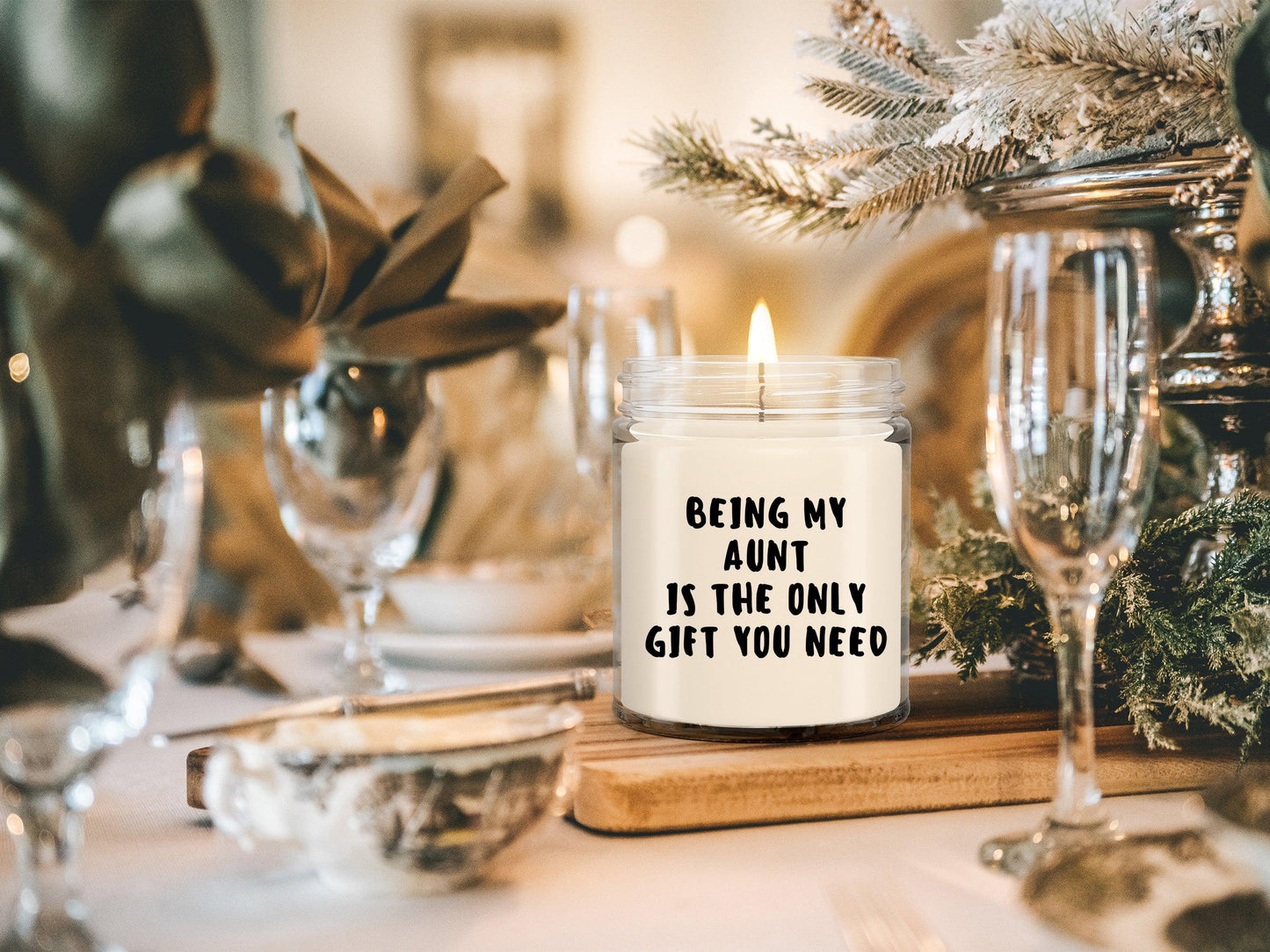 Aunt Gift Ideas - Being My Aunt is The Only Gift You Need Scented Soy Candle - Mallard Moon Gift Shop