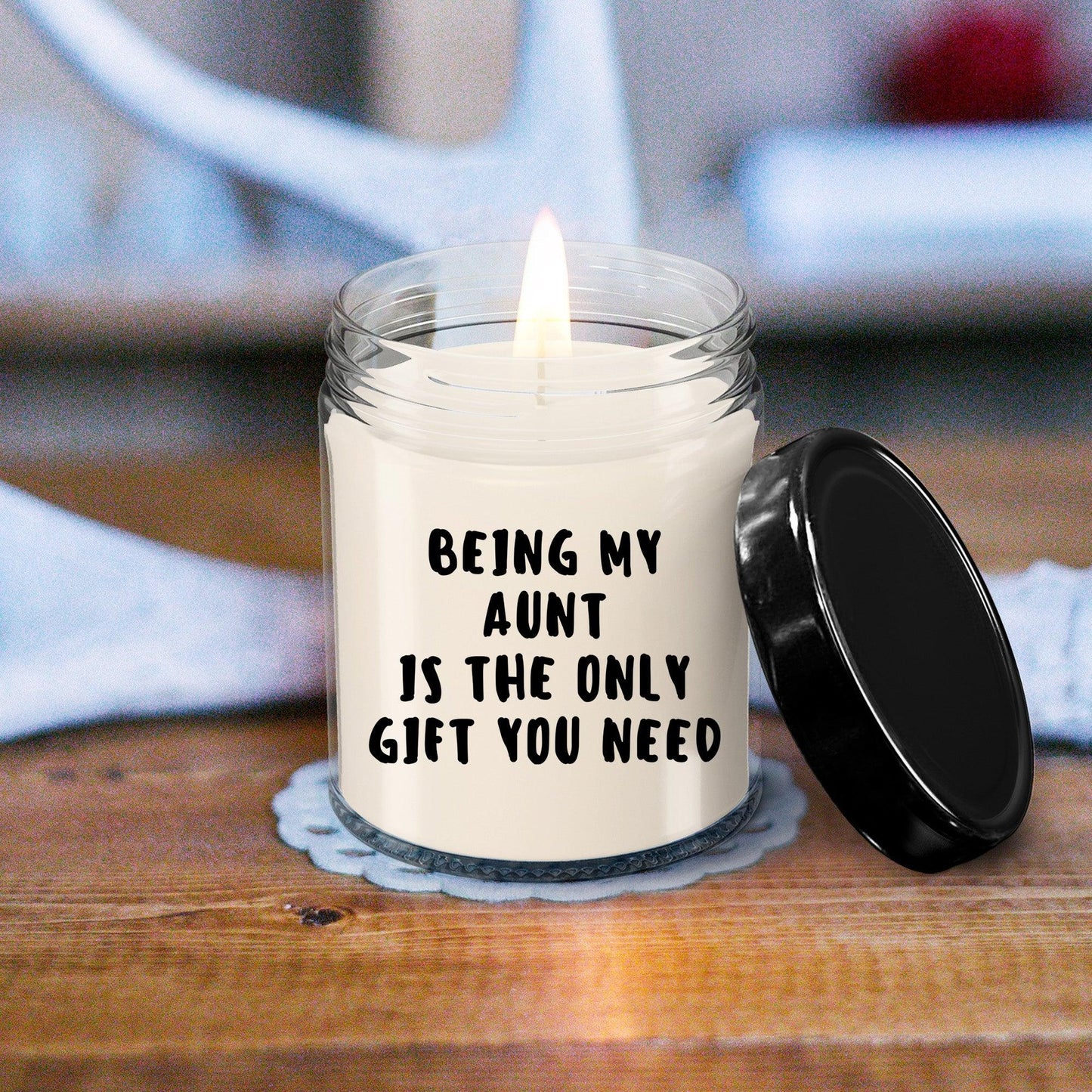 Aunt Gift Ideas - Being My Aunt is The Only Gift You Need Scented Soy Candle - Mallard Moon Gift Shop