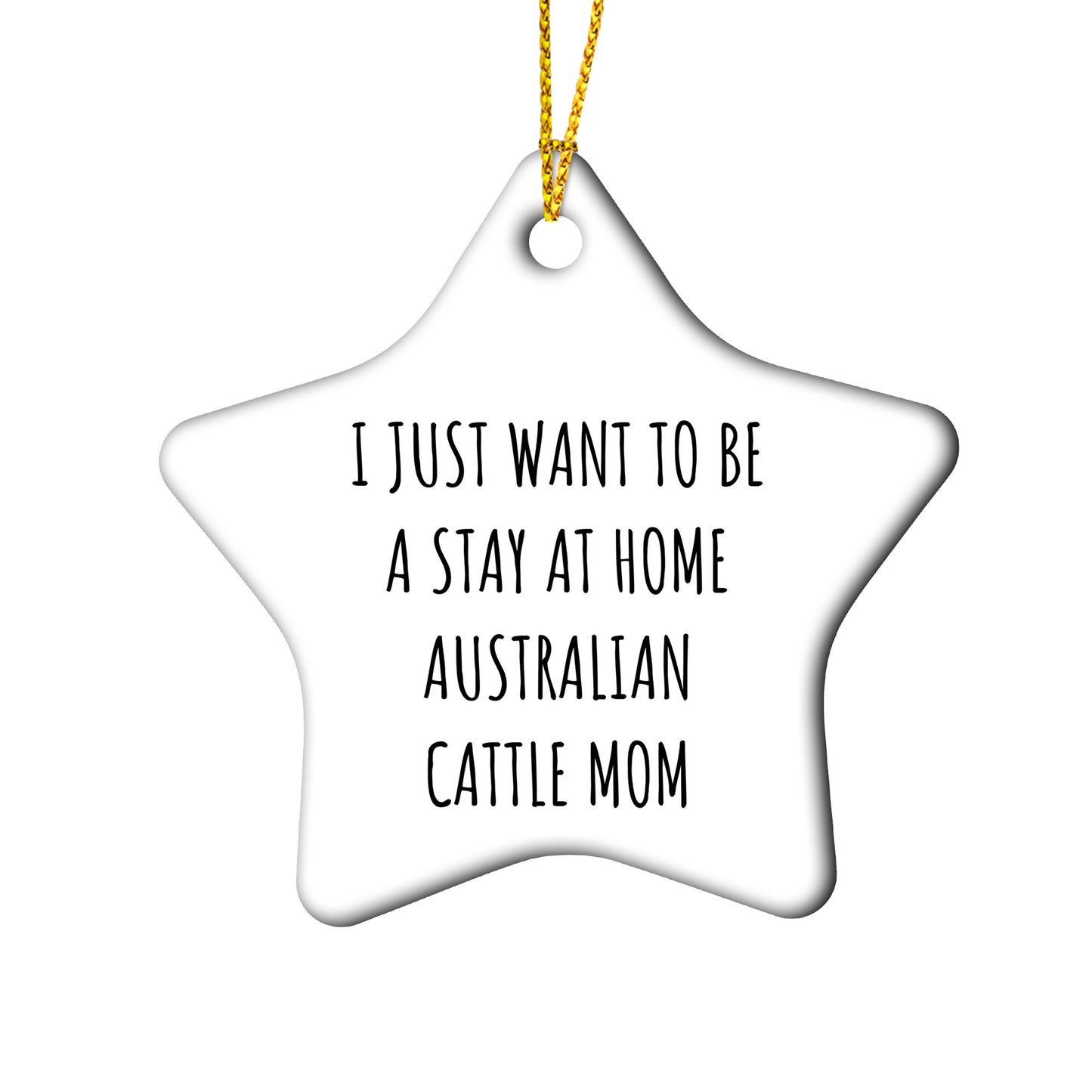 Australian Cattle Dog Mom Gifts: Funny Christmas Ornament for Australian Cattle Dog Lovers, Stay at Home Australian Cattle Mom Inspiration, Unique Circle Ornament Gifts