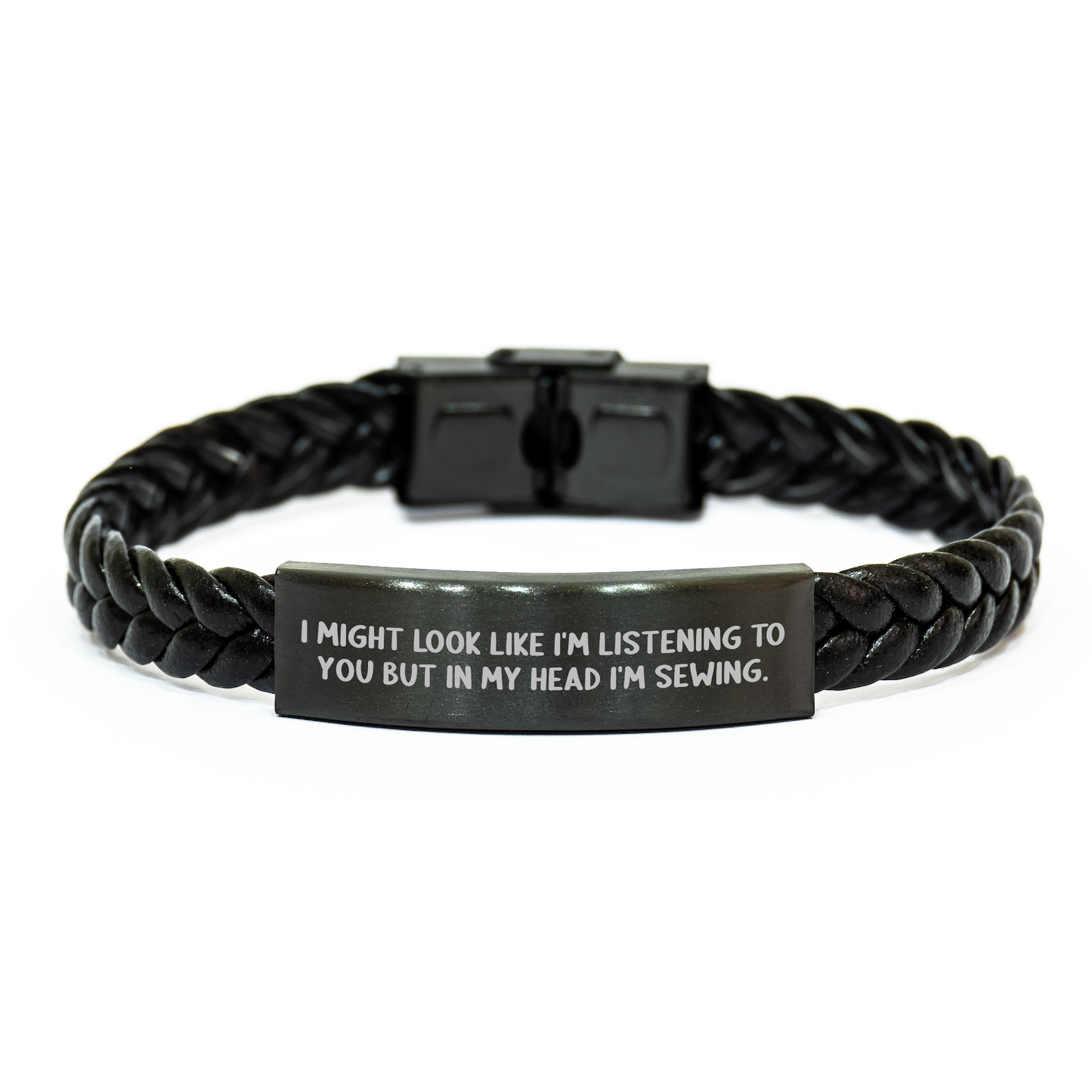 Sewing Enthusiasts' Delight, Funny Quote Interlaced Leather Bracelet for Men on Father's Day, Gifts from Friends - 'I Might Look Like I'm Listening To You But In My Head I'm Sewing' - Sewing Gifts - Image 1