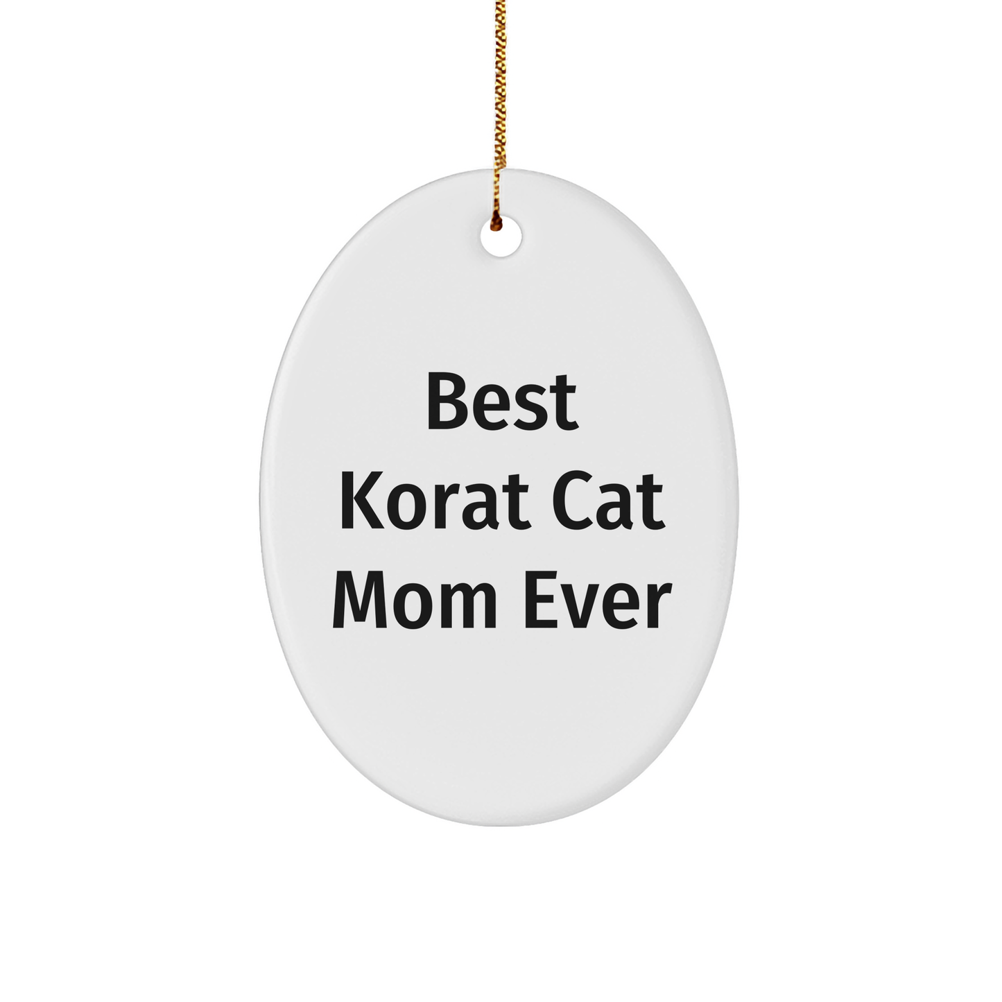 Best Korat Cat Mom Gifts - Korat Cat Oval Ornament, 'Best Korat Cat Mom Ever' Quote, Christmas Decor