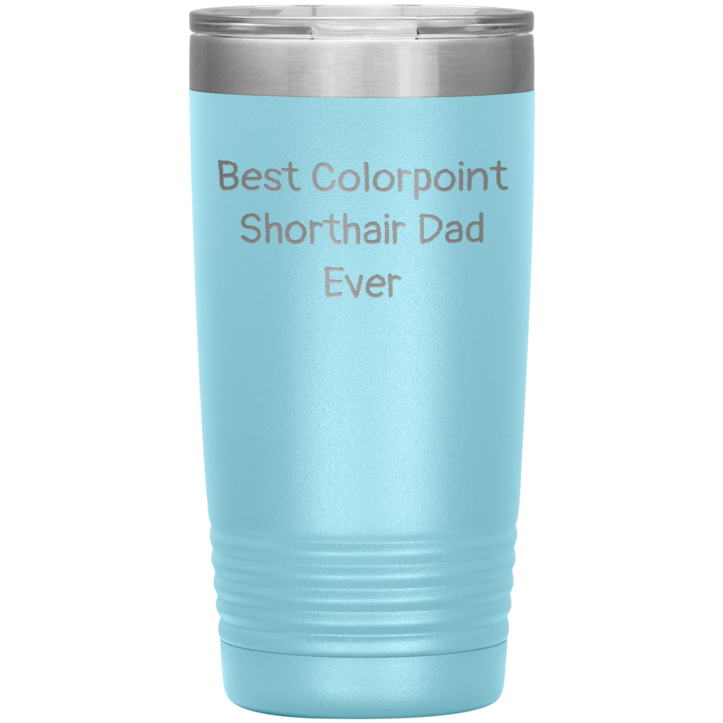 Best_Colorpoint_Shorthair_Dad_Ever_-_20o_20oz_Tumbler_LtBlue_Mockup.png