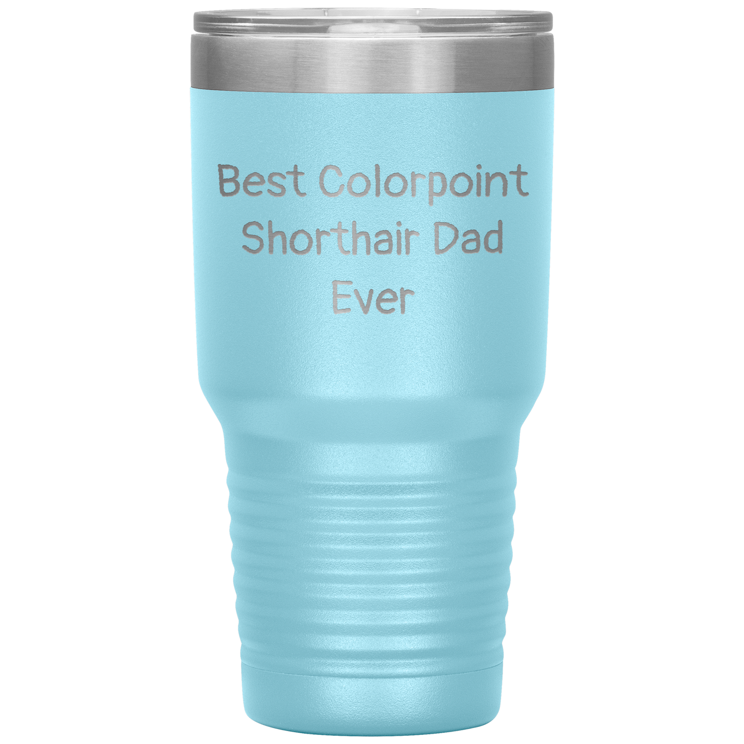 Best_Colorpoint_Shorthair_Dad_Ever_-_20o_30oz_Tumbler_LtBlue_Mockup.png
