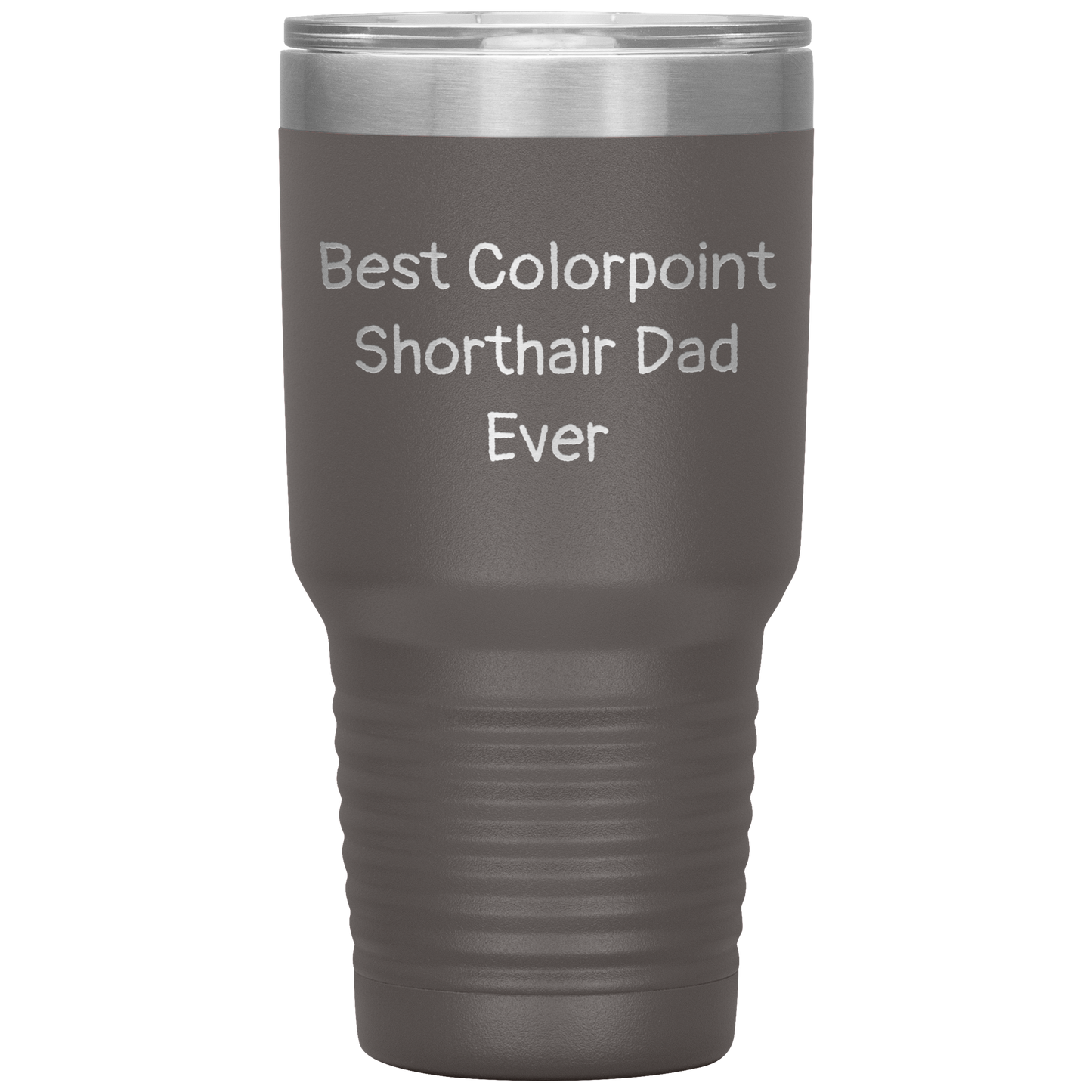 Best_Colorpoint_Shorthair_Dad_Ever_-_20o_30oz_Tumbler_Pewter_Mockup.png