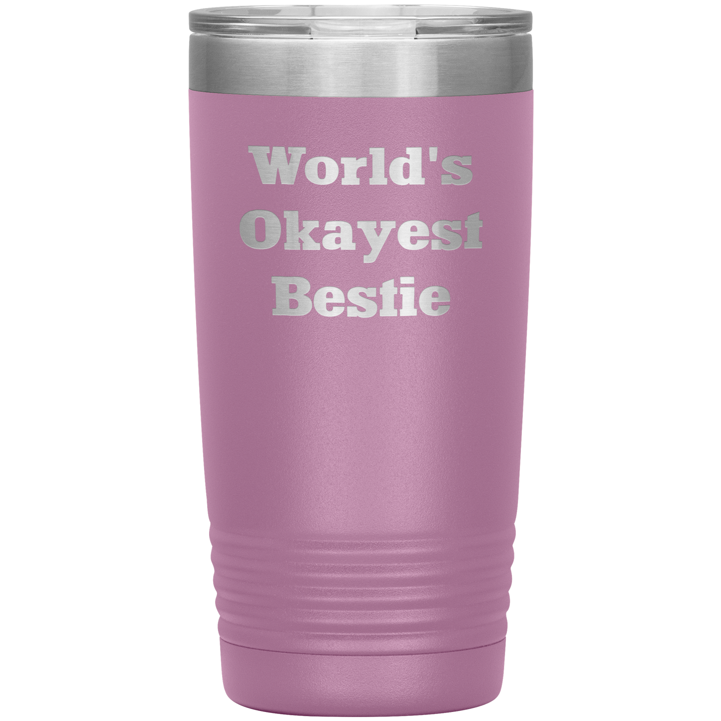 Best_Friend_Gift_-_Worlds_Okayest_Besti_20oz_Tumbler_LtPurple_Mockup.png