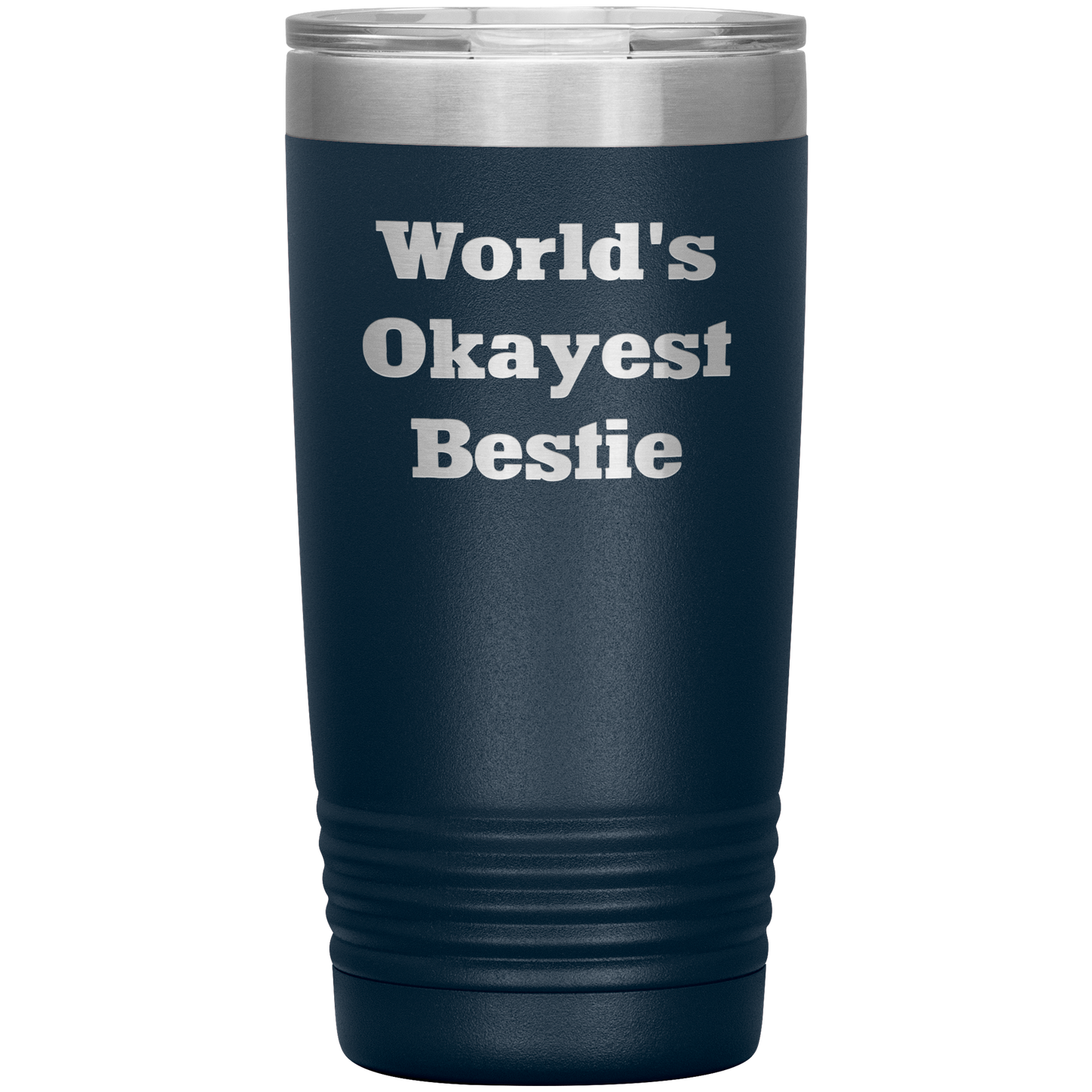 Best Friend Gift - World's Okayest Bestie - Funny Laser Engraved Insulated Stainless Steel Tumbler with Lid – Double Wall Travel Mug – Hilarious Gift for Birthday, Christmas, or Just Because - Mallard Moon Gift Shop