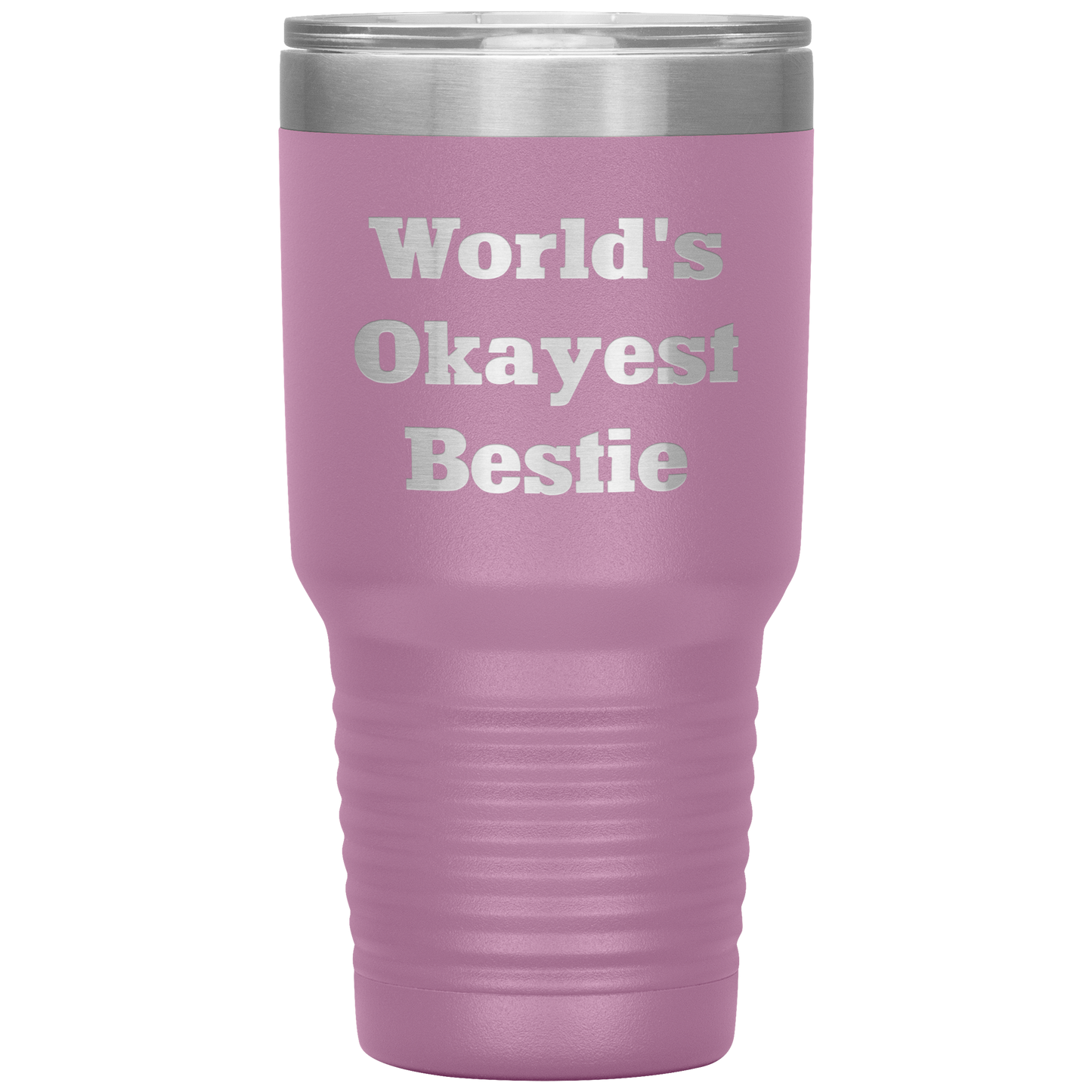 Best_Friend_Gift_-_Worlds_Okayest_Besti_30oz_Tumbler_LtPurple_Mockup.png