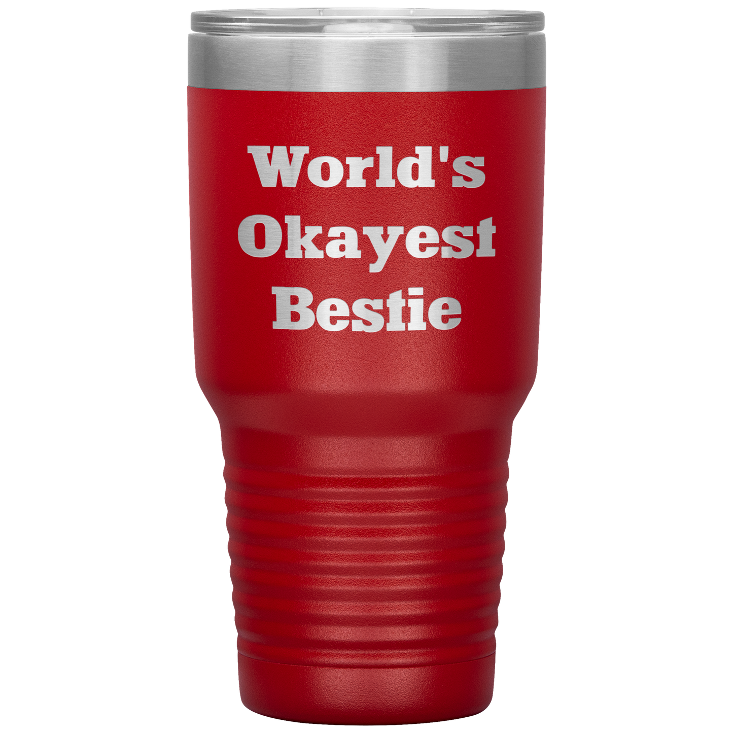 Best_Friend_Gift_-_Worlds_Okayest_Besti_30oz_Tumbler_Red_Mockup.png