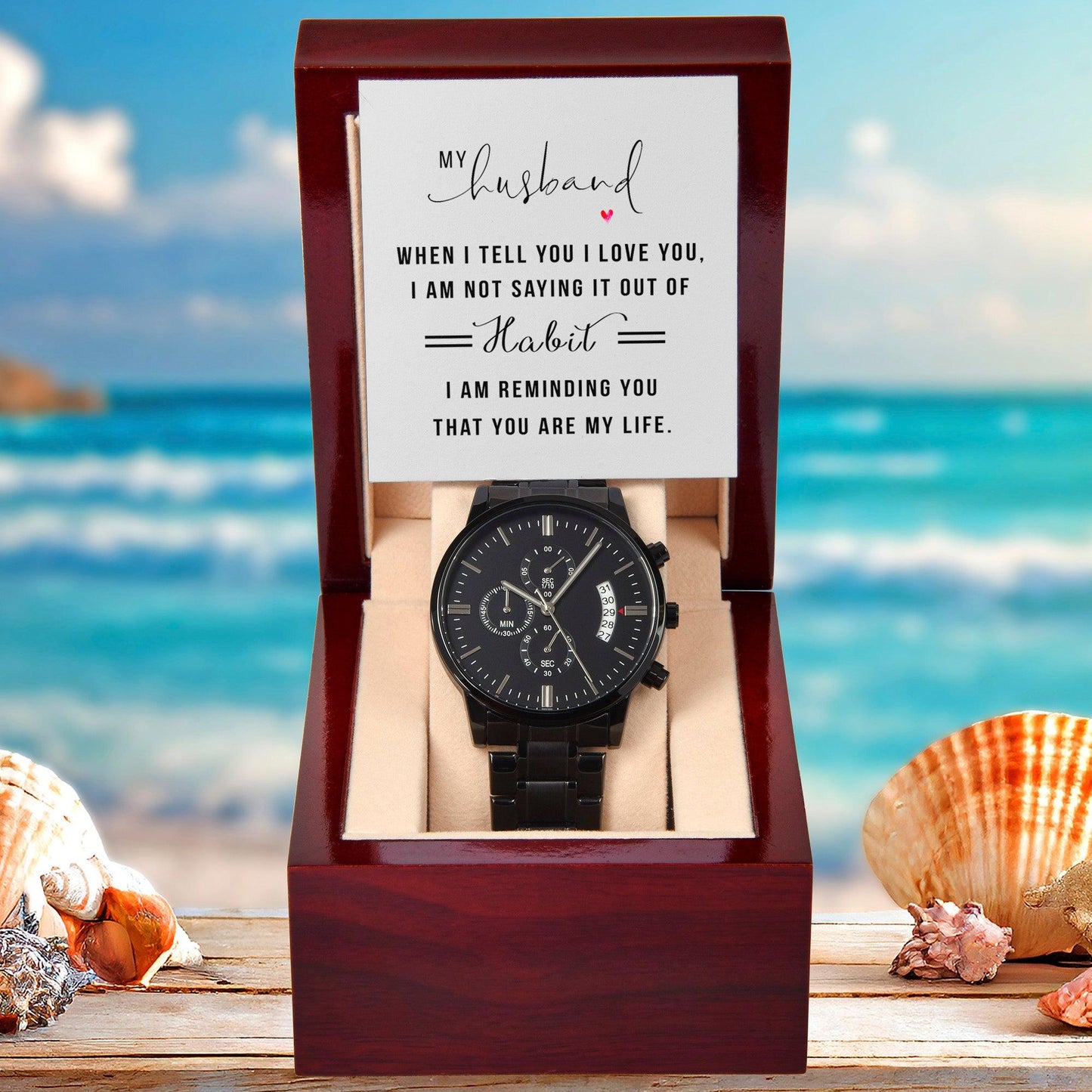 Gift for Husband - When I Tell You I Love You Black Chronograph Watch Anniversary Birthday Valentine's Day Christmas Holiday - Mallard Moon Gift Shop
