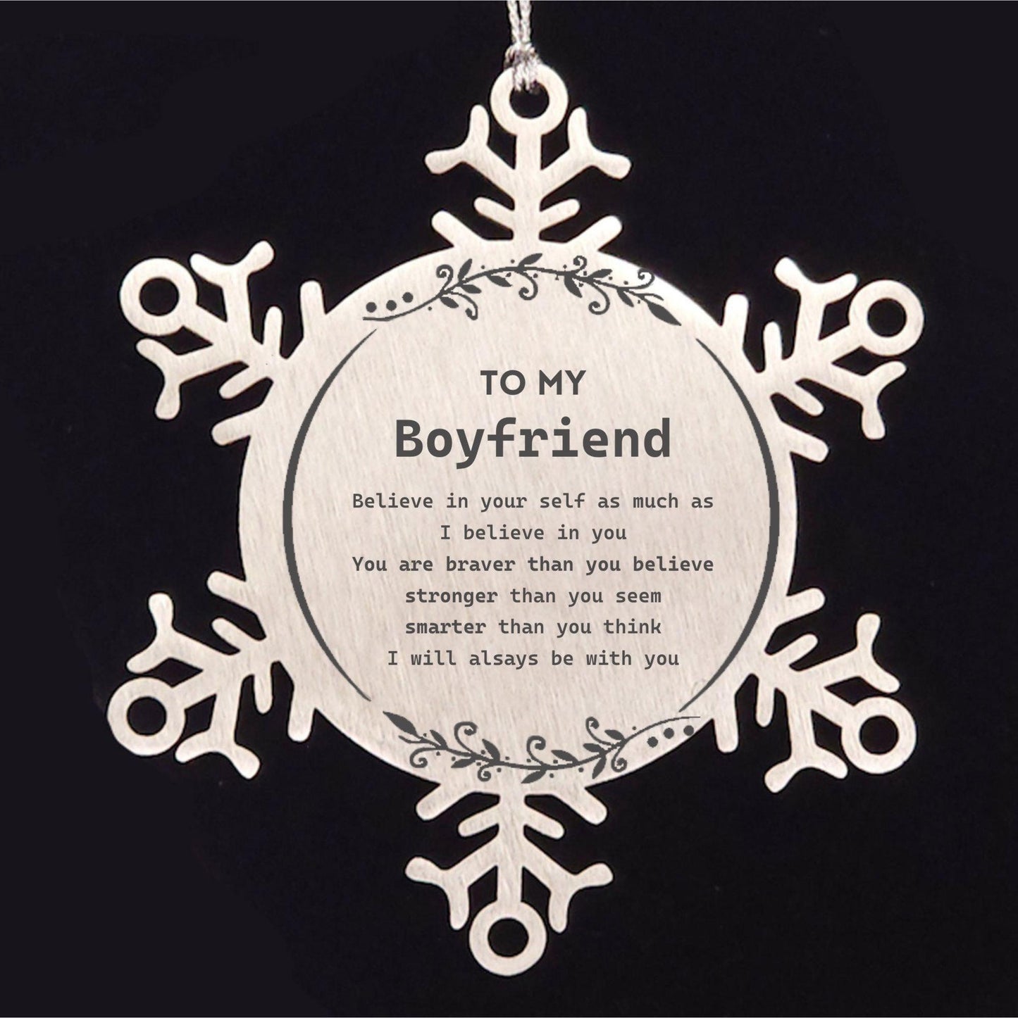 Boyfriend Snowflake Ornament Gifts, To My Boyfriend You are braver than you believe, stronger than you seem, Inspirational Gifts For Boyfriend Ornament, Birthday, Christmas Gifts For Boyfriend Men Women