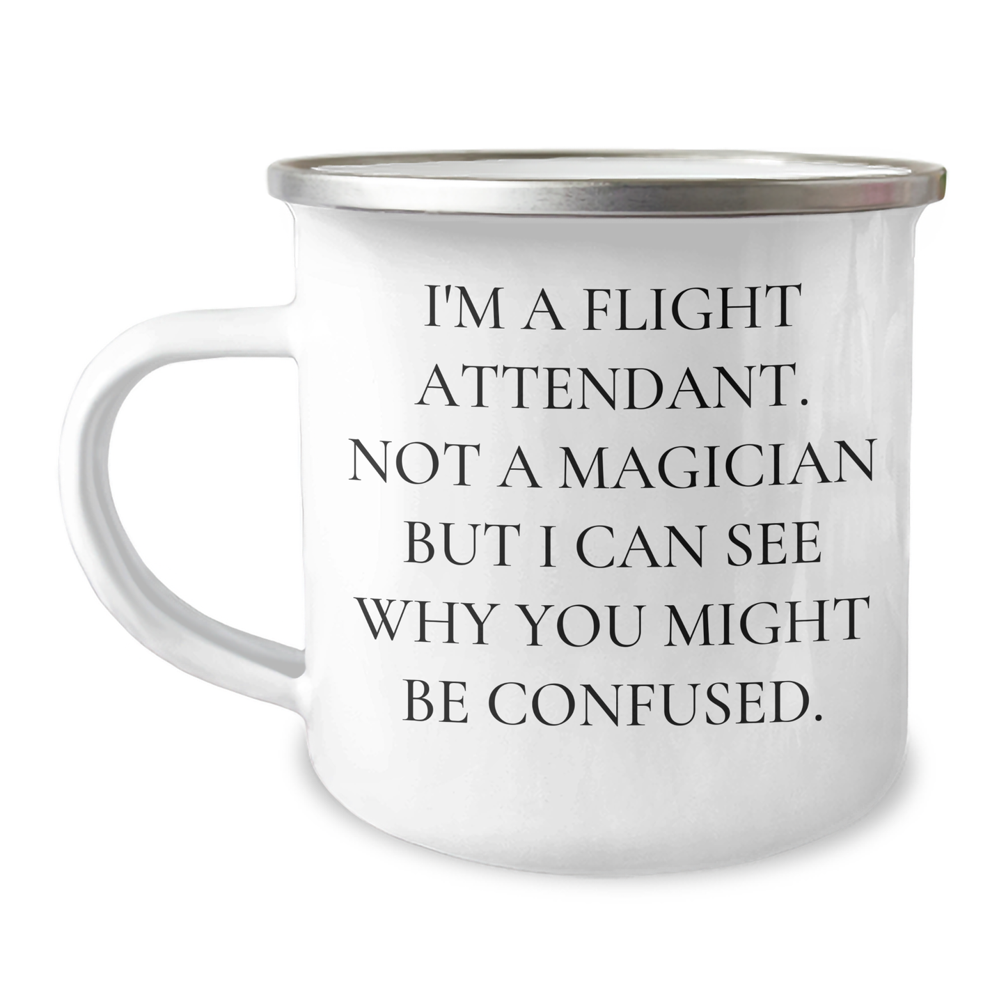 Flight Attendant Gifts: Funny Quote Camping Mug, Gifts from Friends for Flight Attendants, Unique Graduation Gifts for Her - Image 1