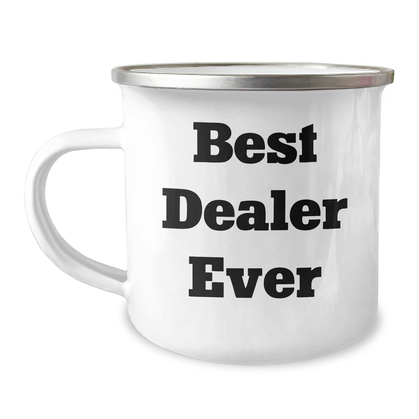 Funny Gifts from Best Dealers Ever - Camping Mug for Father's Day, Best Dealer Ever Quote, 12 oz Stainless Steel with Enamel Finish - Image 1