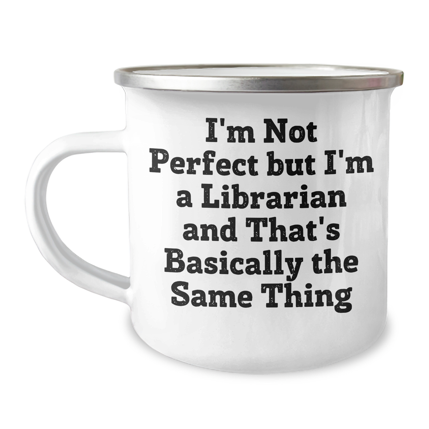 Funny Librarian Gifts from Friends Graduation Unique Librarian Mug, I'm Not Perfect But I'm A Librarian And That's Basically The Same Thing, 12 Ounce Stainless Steel with Enamel Finish - Image 1