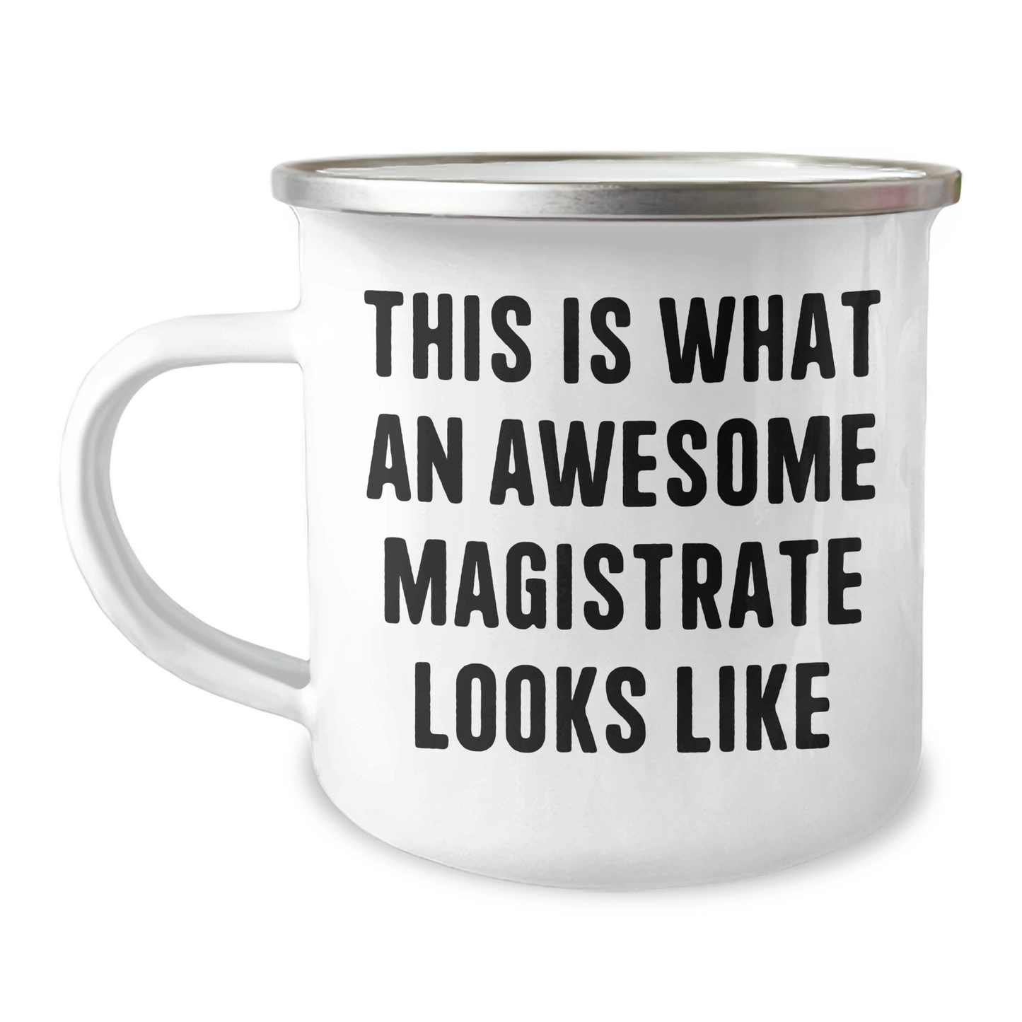 Funny Magistrate Gifts for Men, Camping Mug with Quote 'This Is What An Awesome Magistrate Looks Like' for Father's Day, Gifts from Men to Magistrate - Image 1