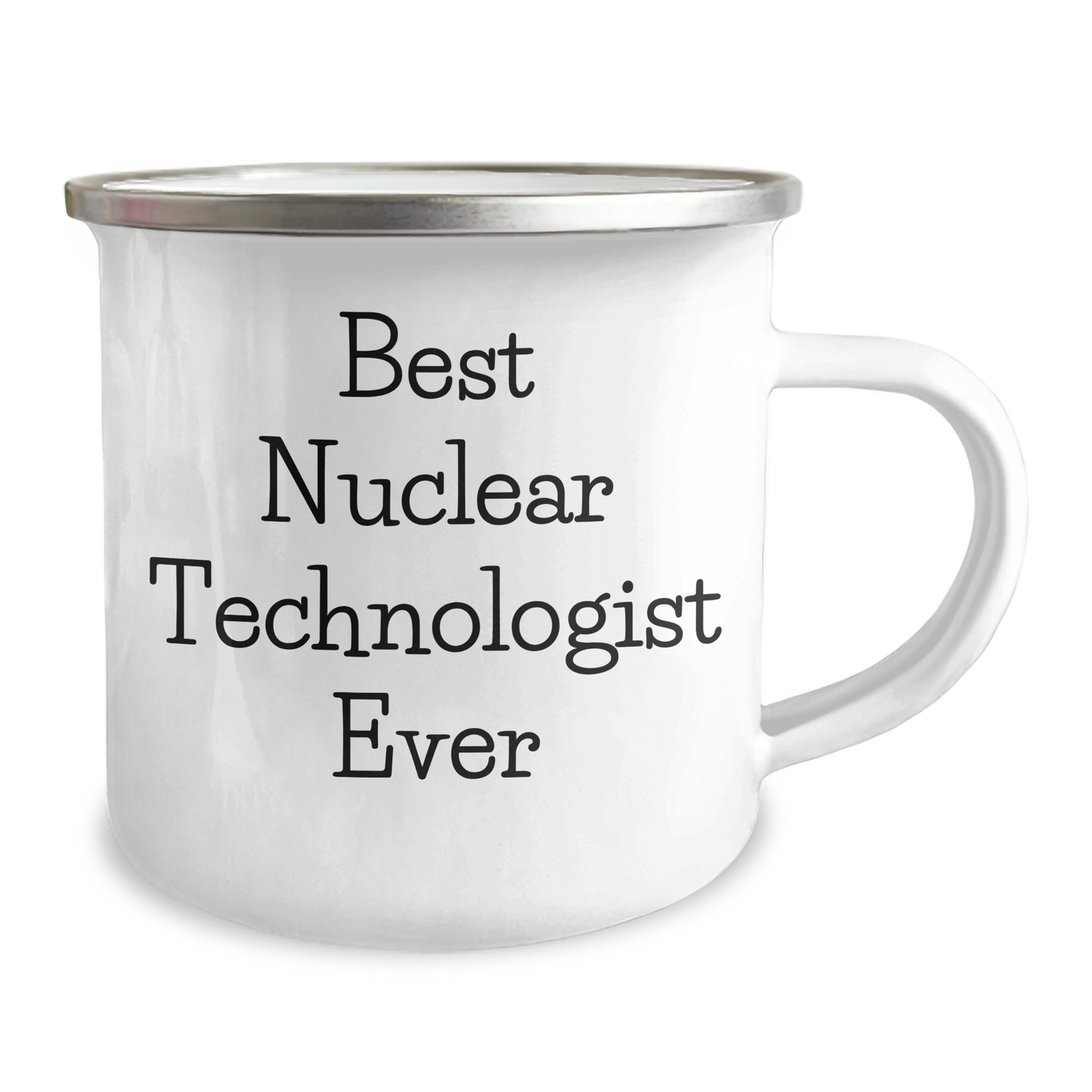 Funny Gifts from Men to Best Nuclear Technologist Ever - 12 oz Camping Mug, Stainless Steel with Enamel Finish, Unique Mothers Day Gifts for Nuclear Technologist Friends and Family - Image 2