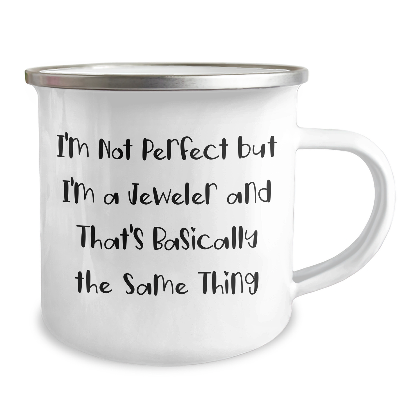 Funny Jeweler Gifts for Friends, Camping Mug with Quote 'I'm Not Perfect But I'm A Jeweler And That's Basically The Same Thing' from Family to Graduates, Unique Gifts from Friends to Coworkers - Image 2