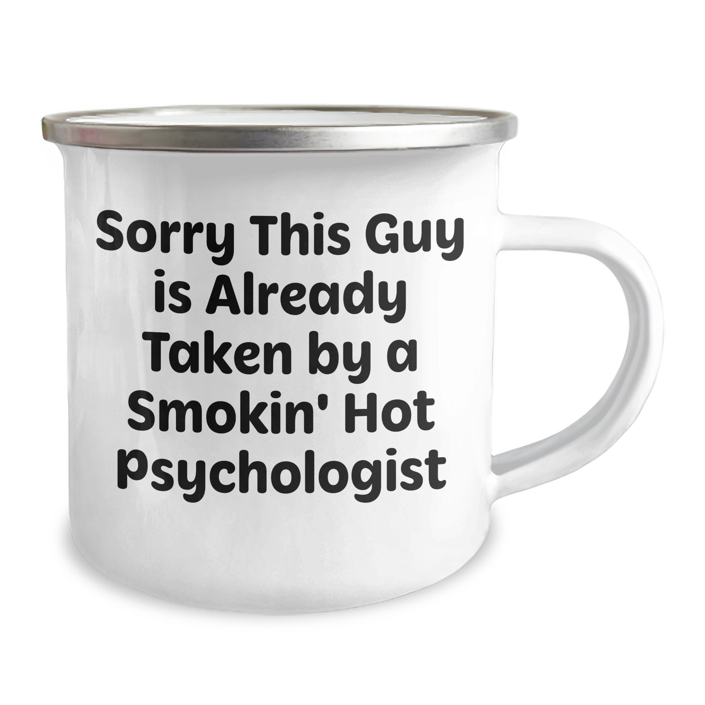 Funny Psychologist Gifts for Men, 'Sorry This Guy Is Already Taken By A Smokin' Hot Psychologist' Camping Mug, Unique Father's Day Unique Gifts from Friends to Family - Image 2