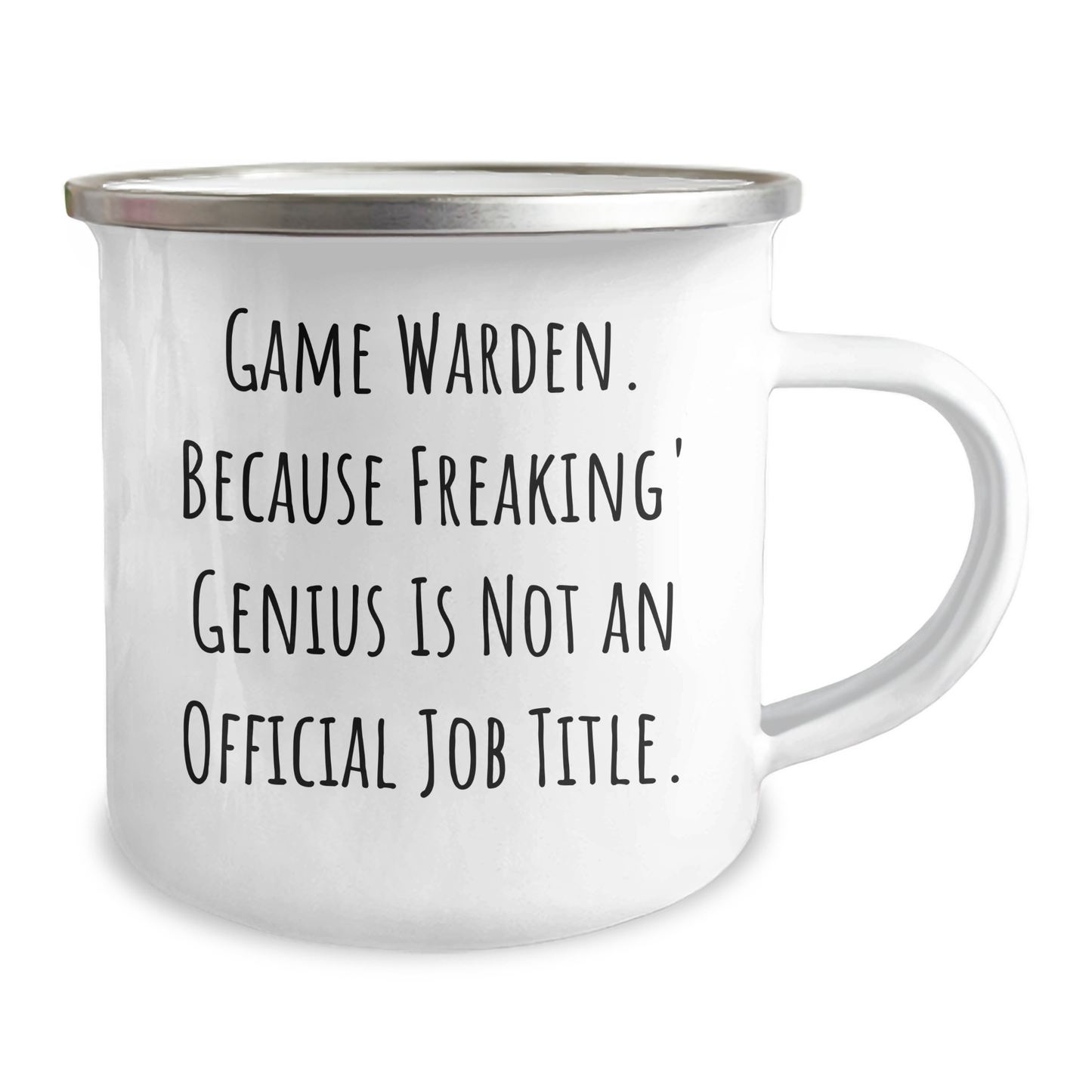 Game Warden Gifts from Friends - 'Game Warden. Because Freaking' genius Is Not An Official Job Title.' Camping Mug, 12 oz Stainless Steel with Enamel Finish, Unique Graduation Gift - Image 2
