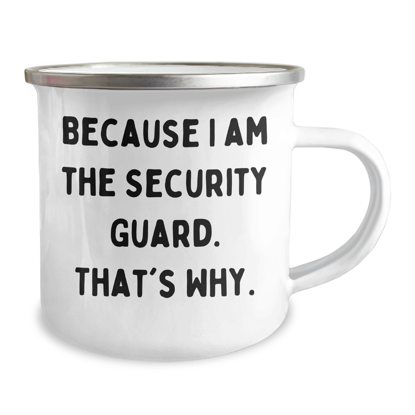 Funny Security Guard Gifts from Men for Mother's Day, Camping Mug Because I Am The Security Guard. That's Why., Unique Security Guard Mugs - Image 2