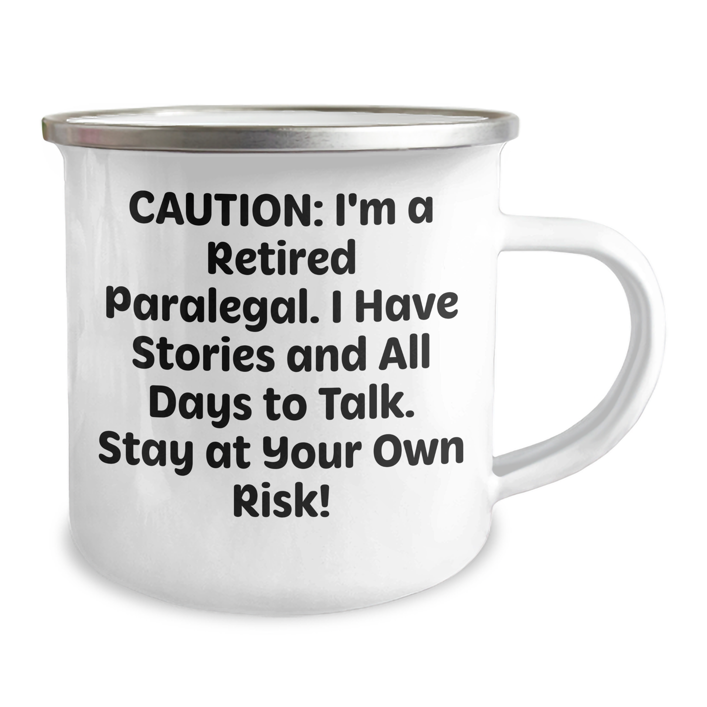 Funny Paralegal Gifts for Mother's Day - 'Caution: I'm A Retired Paralegal...' Camping Mug for Women by Friends from Home - 12 oz Stainless Steel with Enamel Finish - Image 2