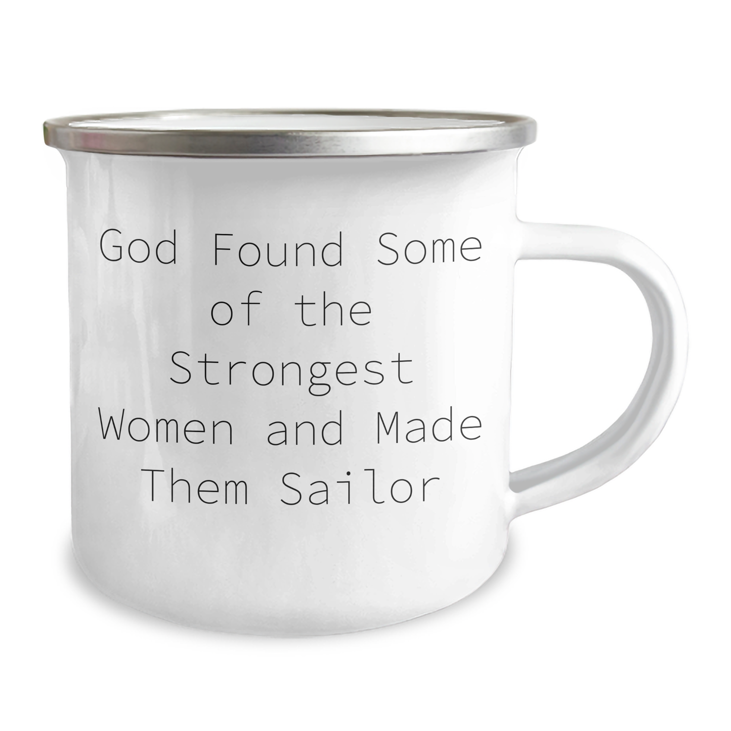 Funny Sailor Gifts from Friends for Graduation - 'God Found Some Of The Strongest Women And Made Them Sailor' Quote Stainless Steel Camping Mug - Image 2