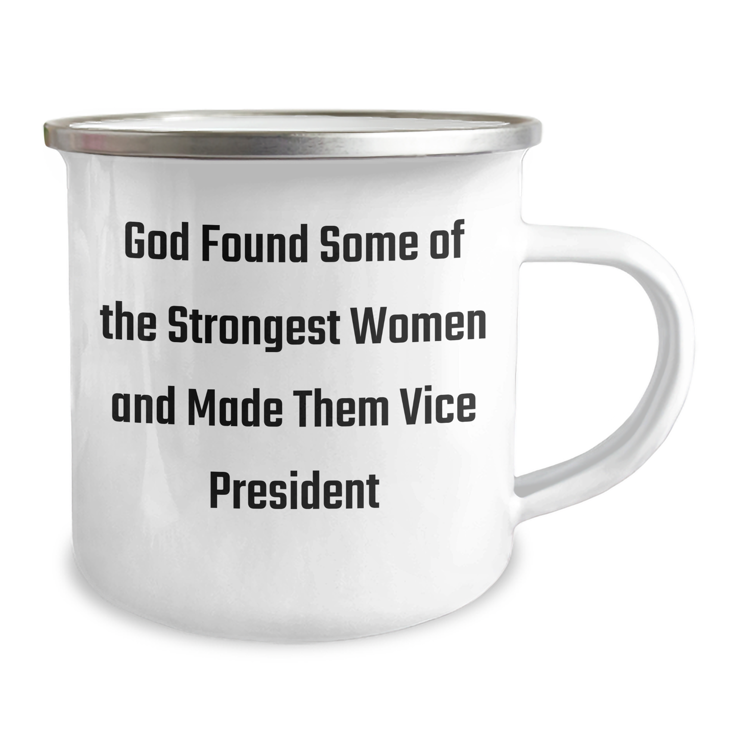 Funny Vice President Gifts - God Found Some Of The Strongest Women And Made Them Vice President, Camping Mug for Graduation, Gifts from Family to Vice President - Image 2