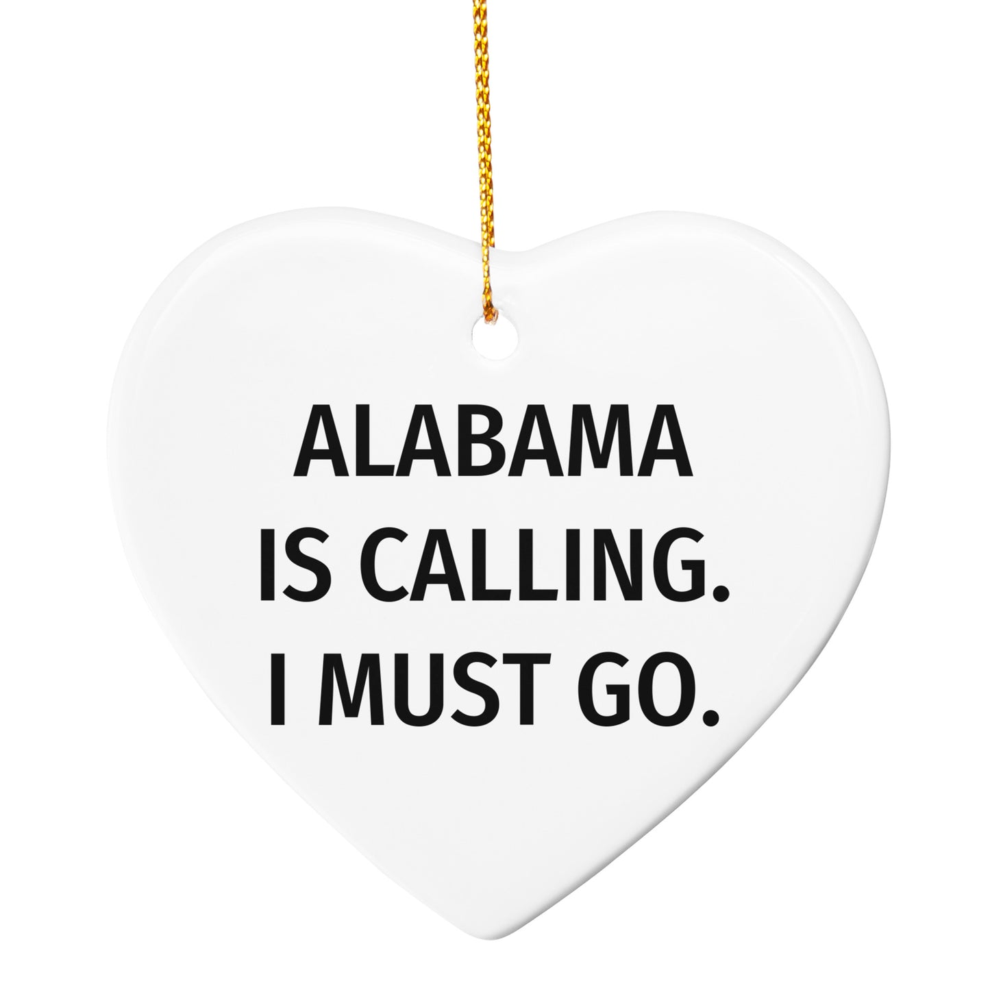 Alabama State Christmas Ornament - Alabama Is Calling. I Must Go