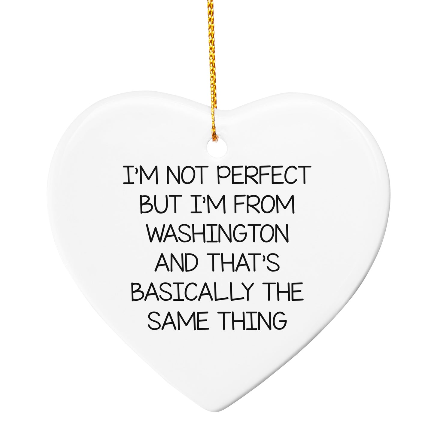 Washington State Christmas Ornament, Funny Quote I'm Not Perfect Gifts