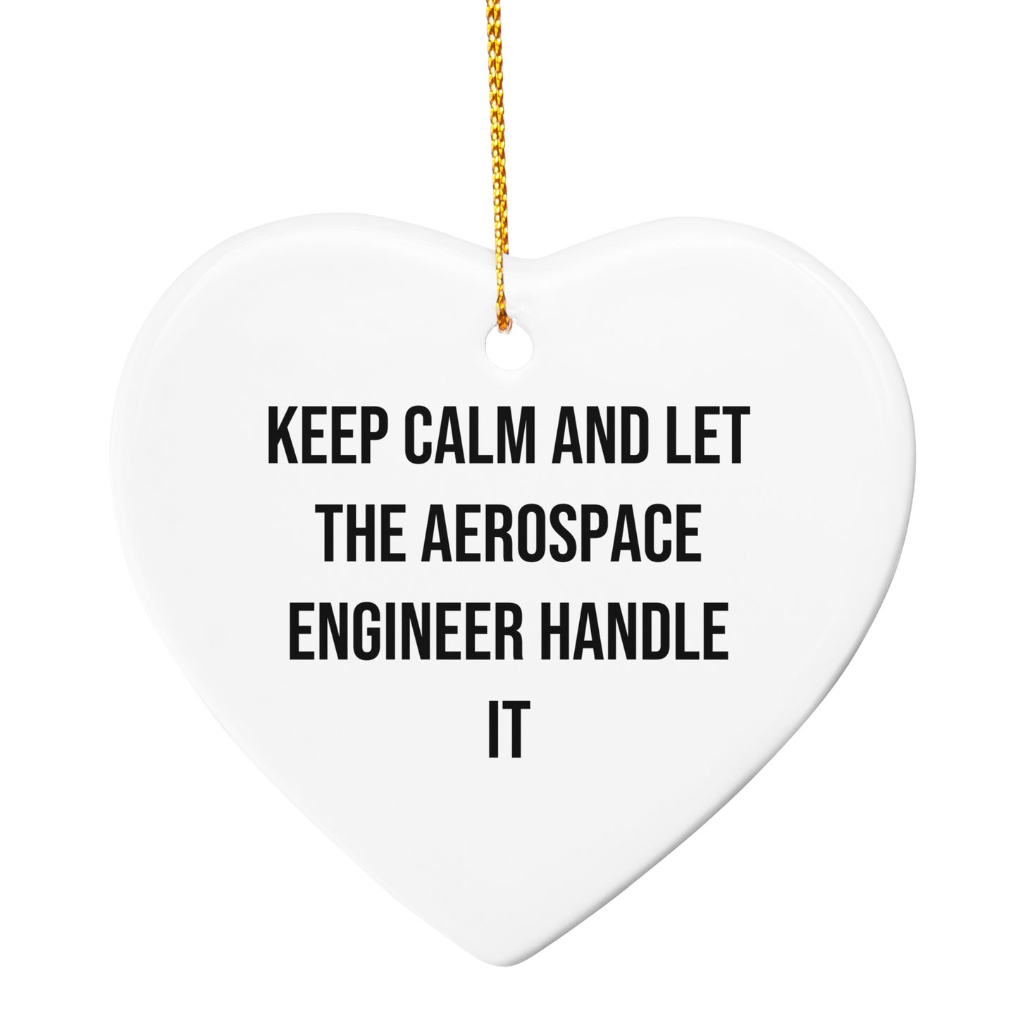 Aerospace Engineer Gifts from Friends - Keep Calm And Let It Handle It, Circle Ornament for Christmas