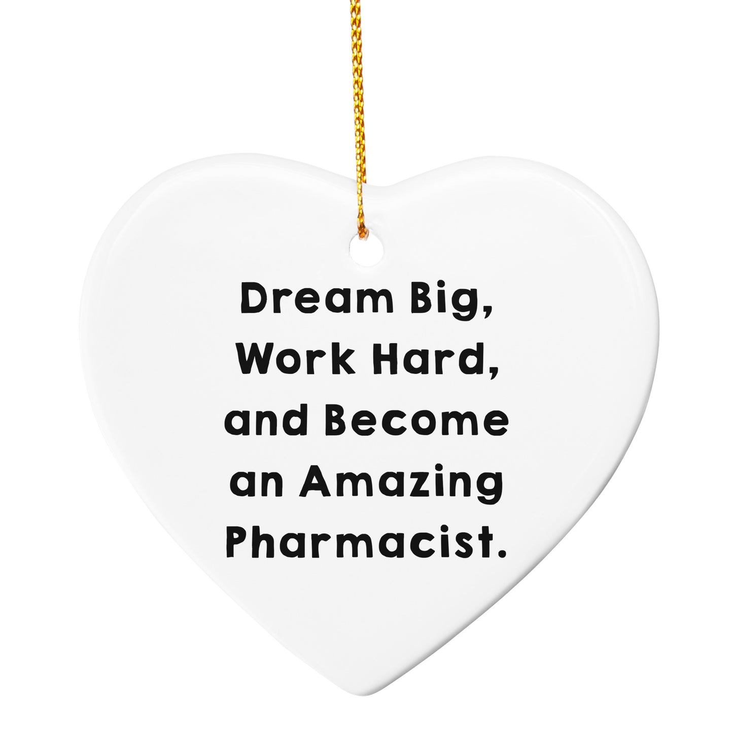 Inspirational Pharmacist Gifts for Christmas - 'Dream Big, Work Hard, And Become An Amazing Pharmacist.' Circle Ornament from Friends and Family