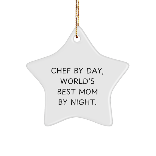 Chef Gifts, Funny Star Ornament, Gifts from Mom, for Chef By Day, World's Best Mom By Night.