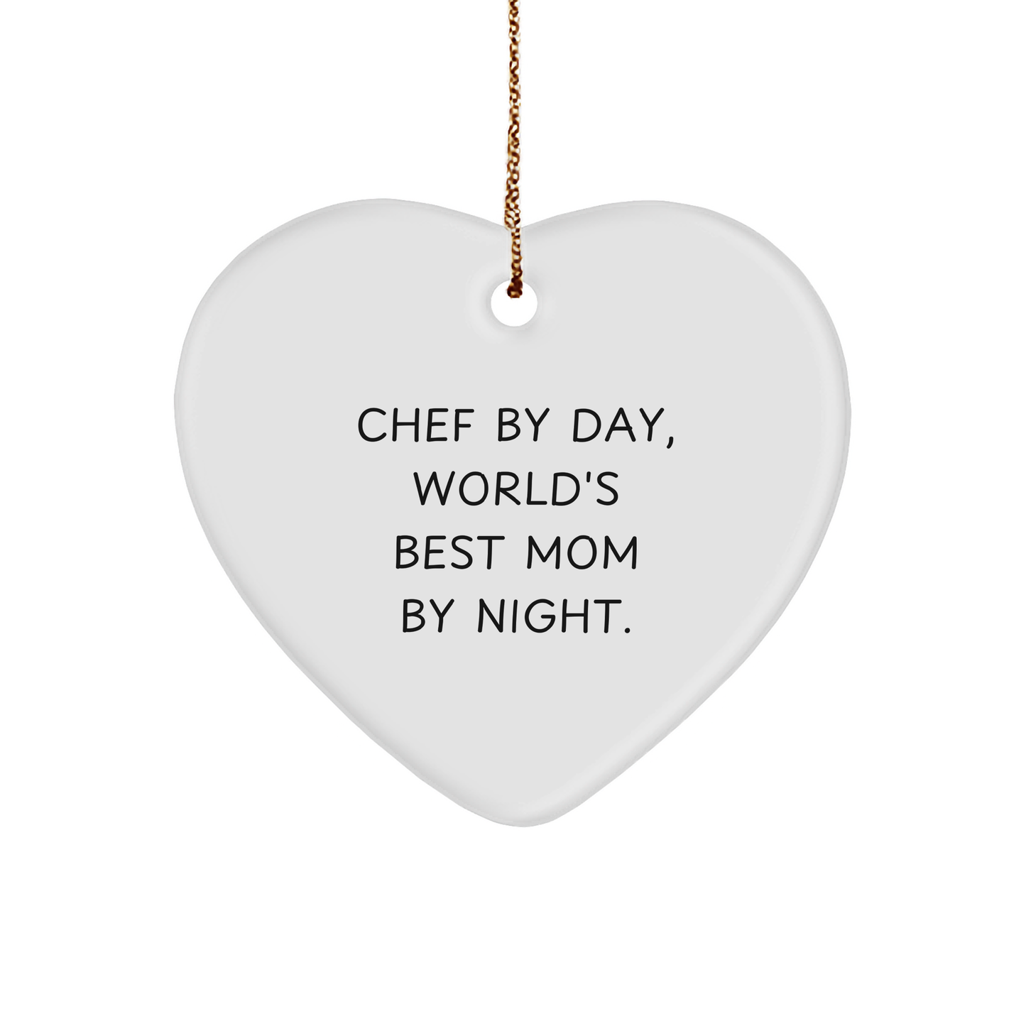 Chef Gifts from Funny Friends - Chef Heart Ornament, Gifts for Chef, Christmas Unique Gifts, Inspirational Quote 'Chef By Day, World's Best Mom By Night'