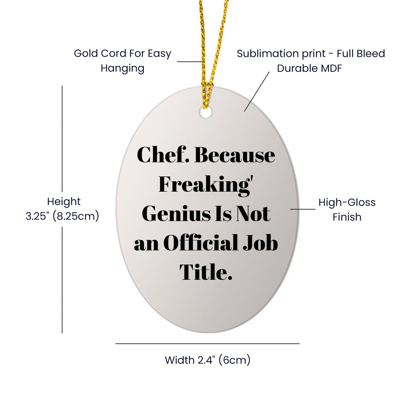 Chef Oval Ornament, Funny Quote, Christmas Unique Gifts from Friends for Chef, Oval Ornament, 'Chef. Because Freaking' genius Is Not An Official Job Title.'