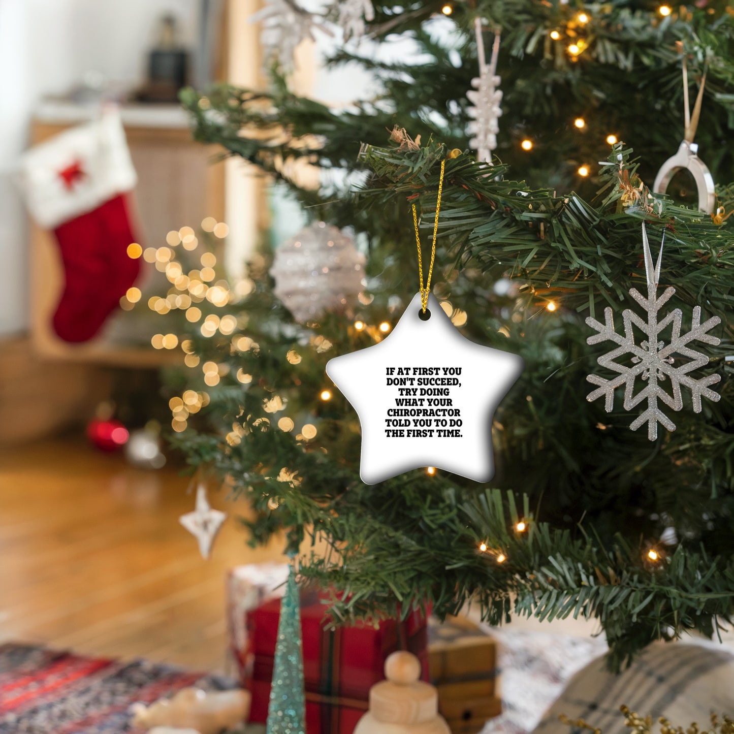 Chiropractor Funny Star Ornament for Christmas, If At First You Don't Succeed, Try Doing What Your Chiropractor Told You To Do The First Time