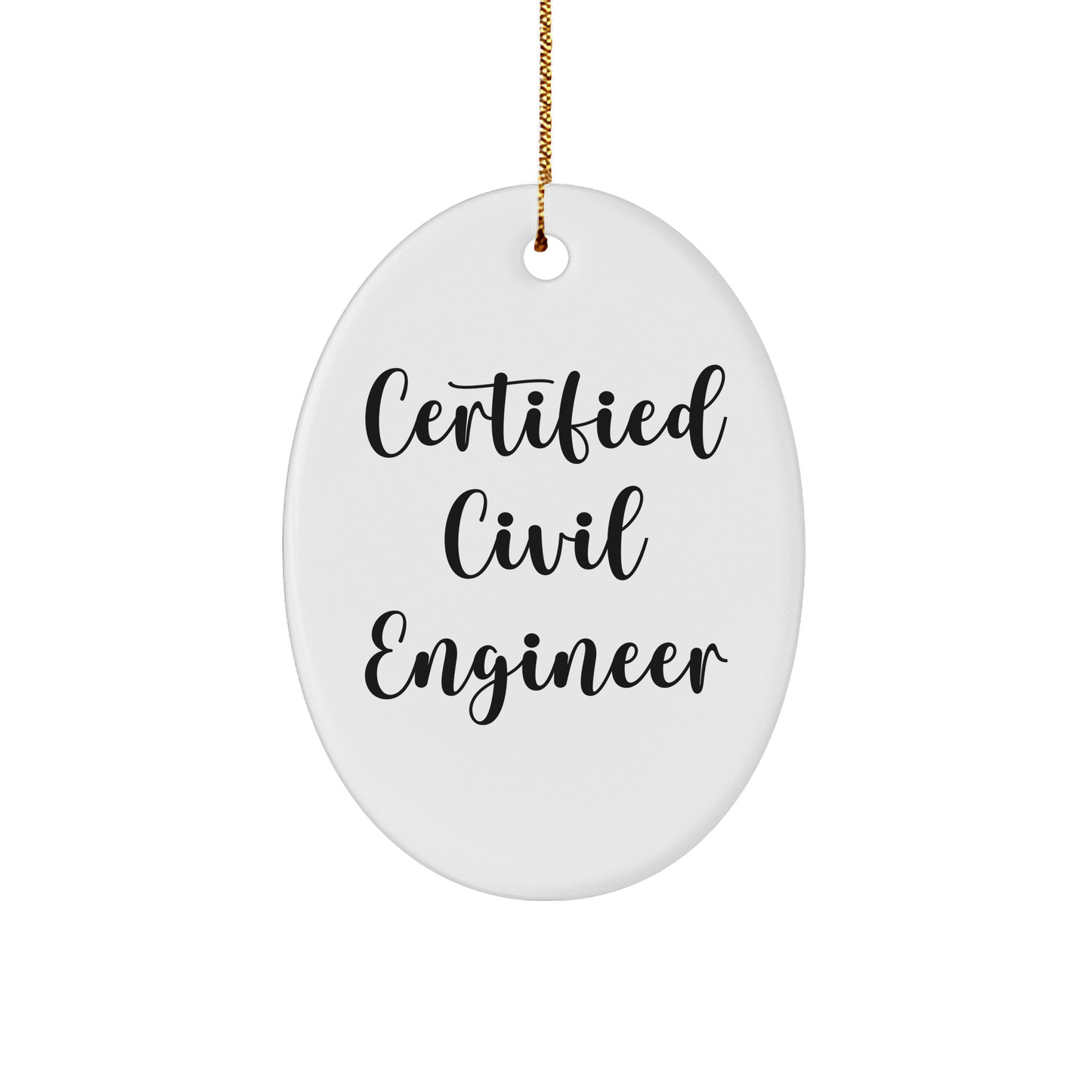 Civil Engineer Christmas Unique Gifts from Friends - Inspirational Quote Oval Ornament for Men or Women