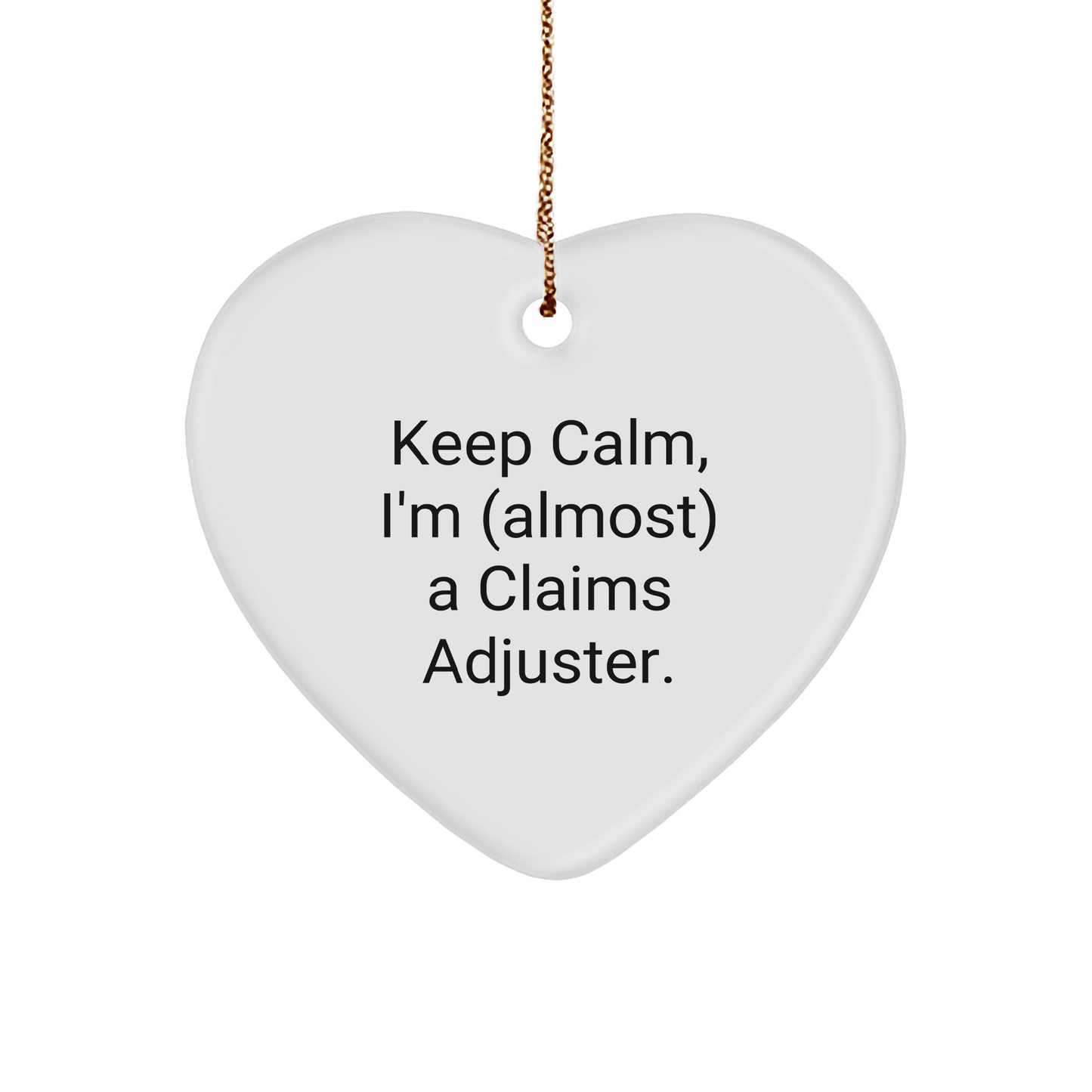 Claims Adjuster Heart Ornament, Funny Quote Gift for Claims Adjuster Friends, Christmas Unique Gifts from Family to Coworkers